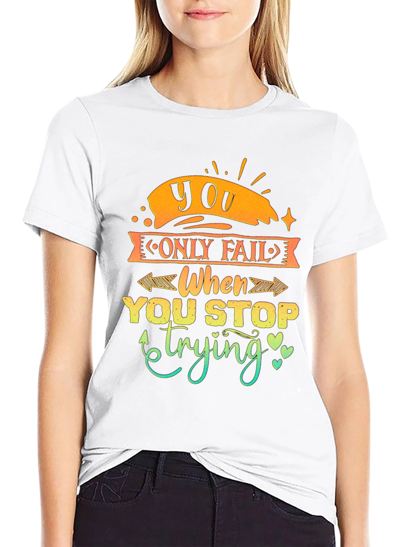 Motivational Graphic Tee - You Only Fail When...