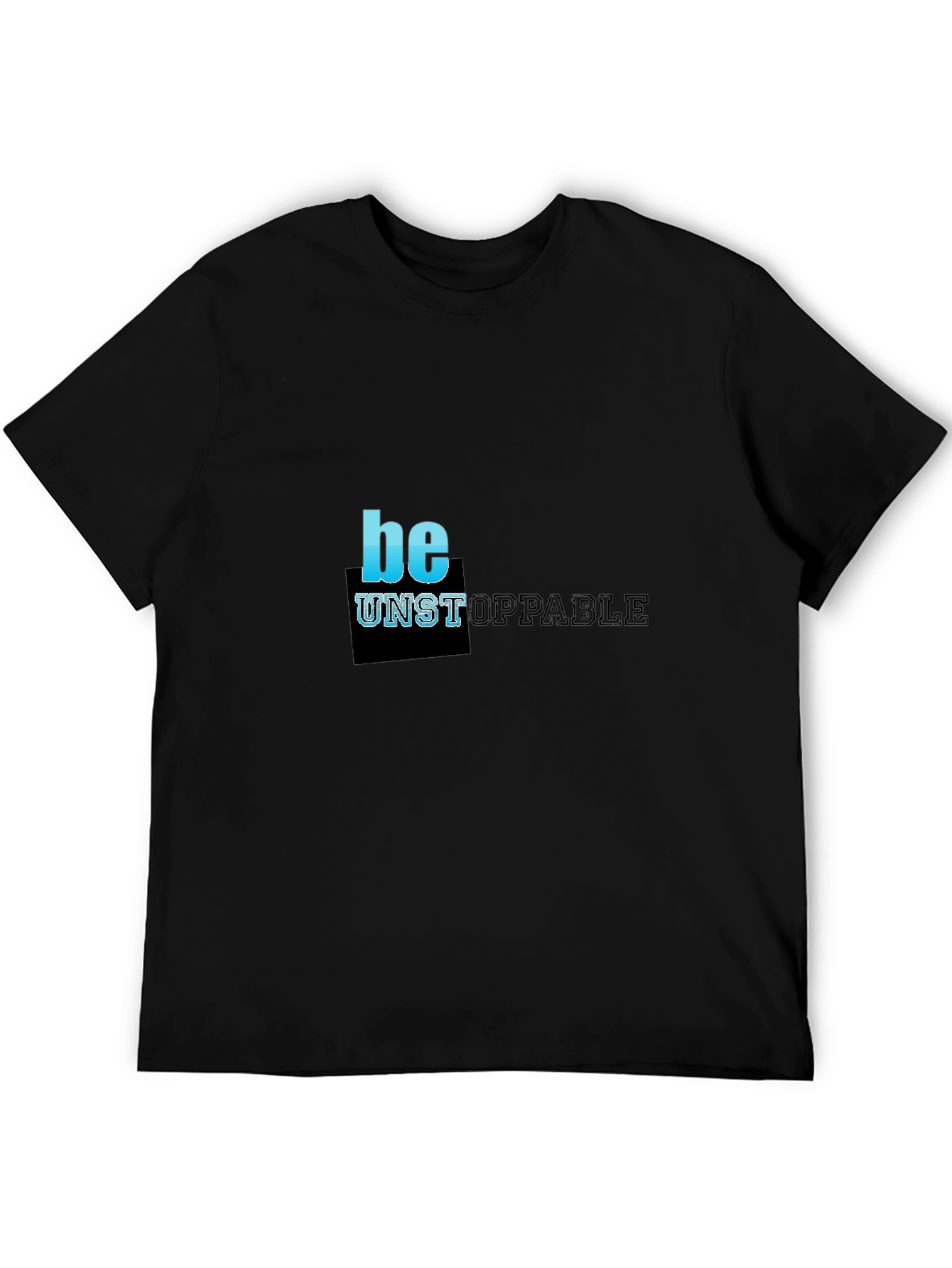 Be Unstoppable Black Graphic T-Shirt