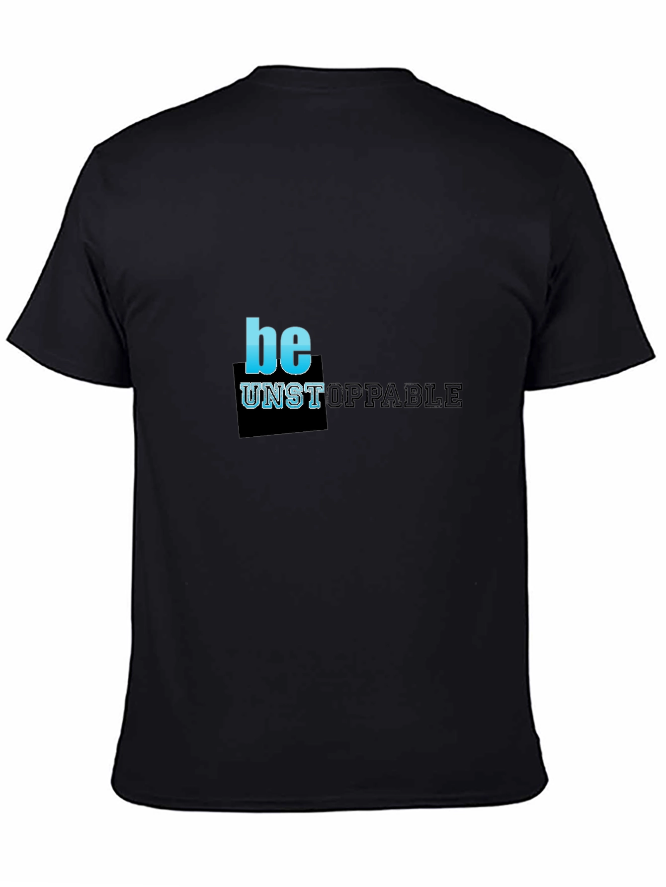 Be Unstoppable Black Graphic T-Shirt
