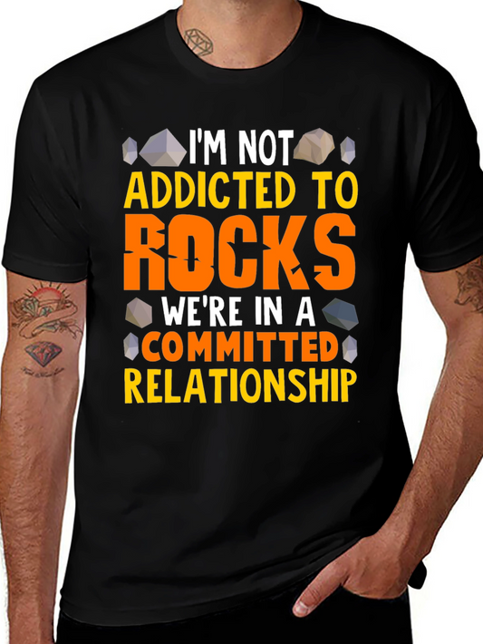 Funny Rocks T-Shirt - Im Not Addicted