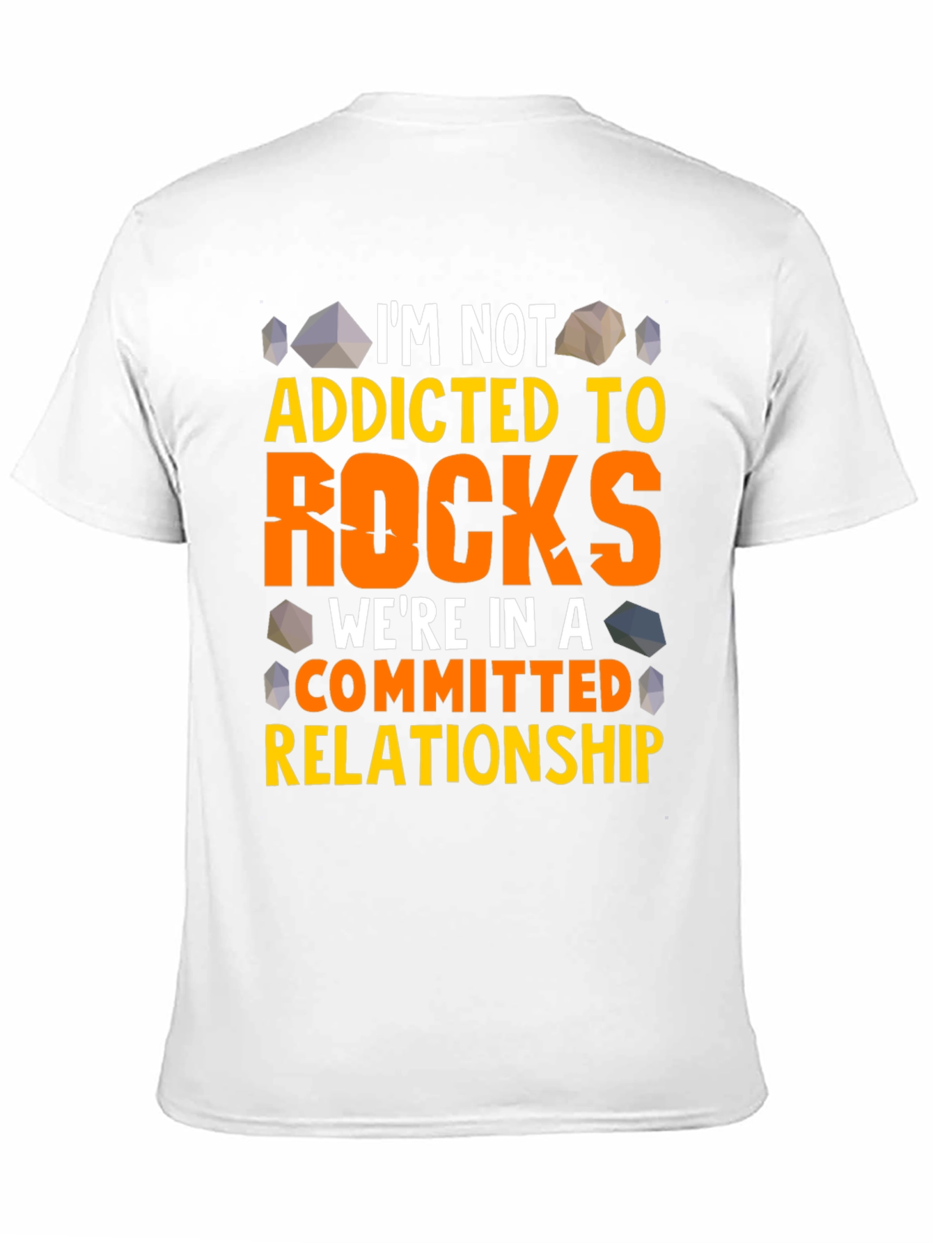 Funny Rocks T-Shirt - Im Not Addicted