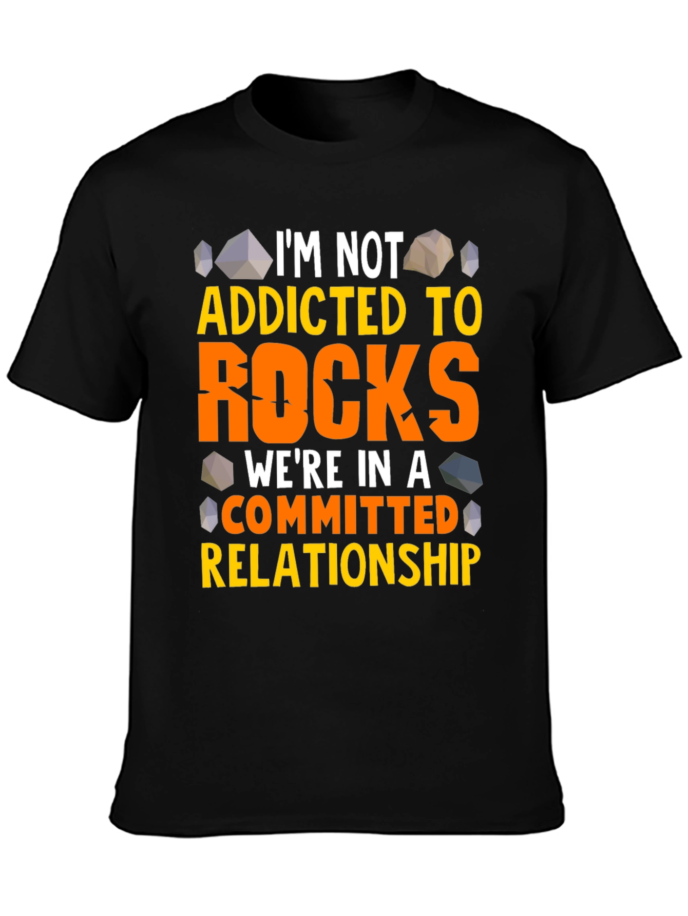 Funny Rocks T-Shirt - Im Not Addicted