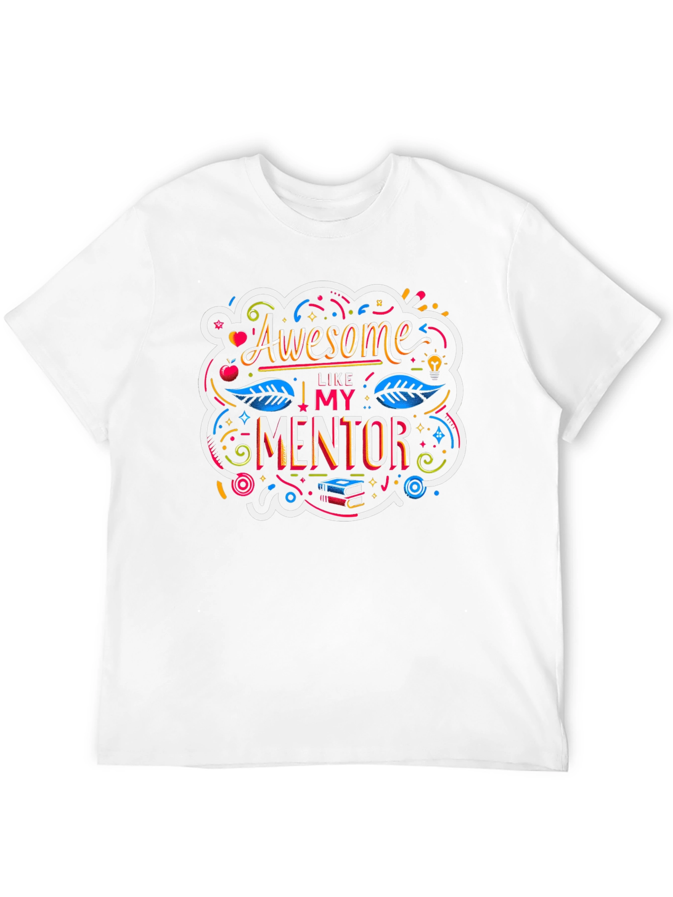 Awesome Like My Mentor Graphic Tee