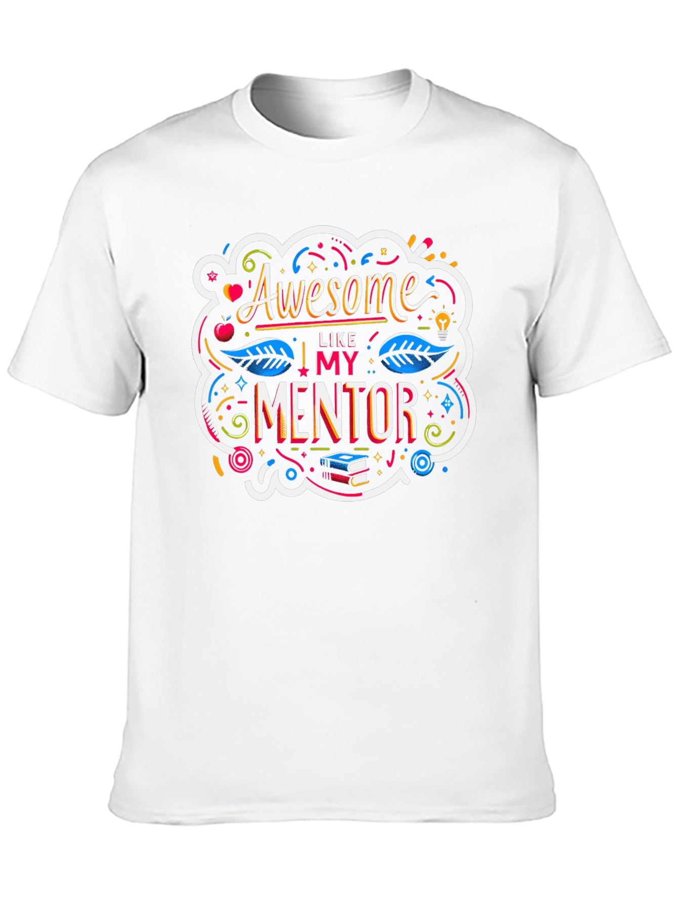Awesome Like My Mentor Graphic Tee
