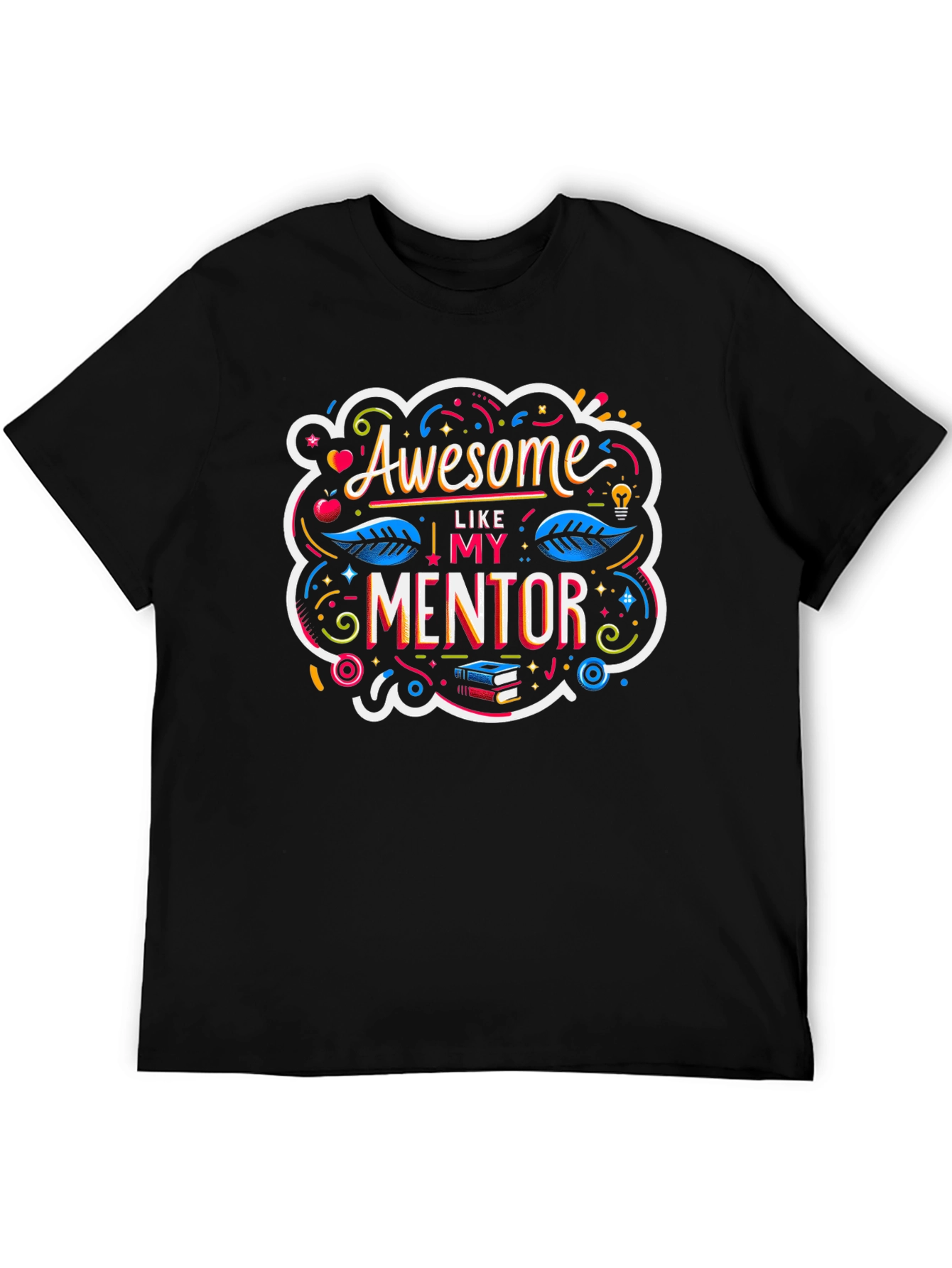 Awesome Like My Mentor Graphic Tee