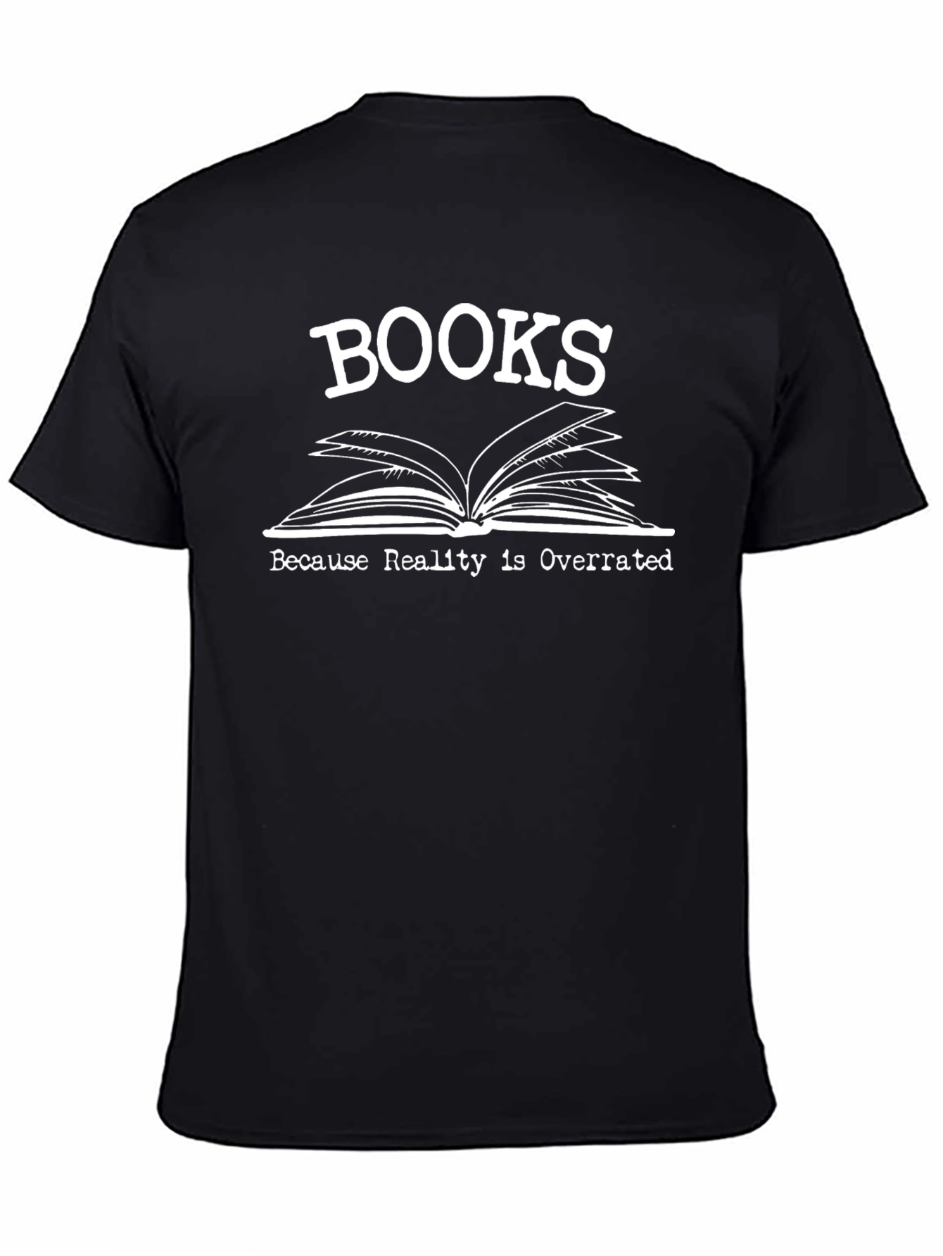 Book Lovers Tee: Because Reality Is Overrated