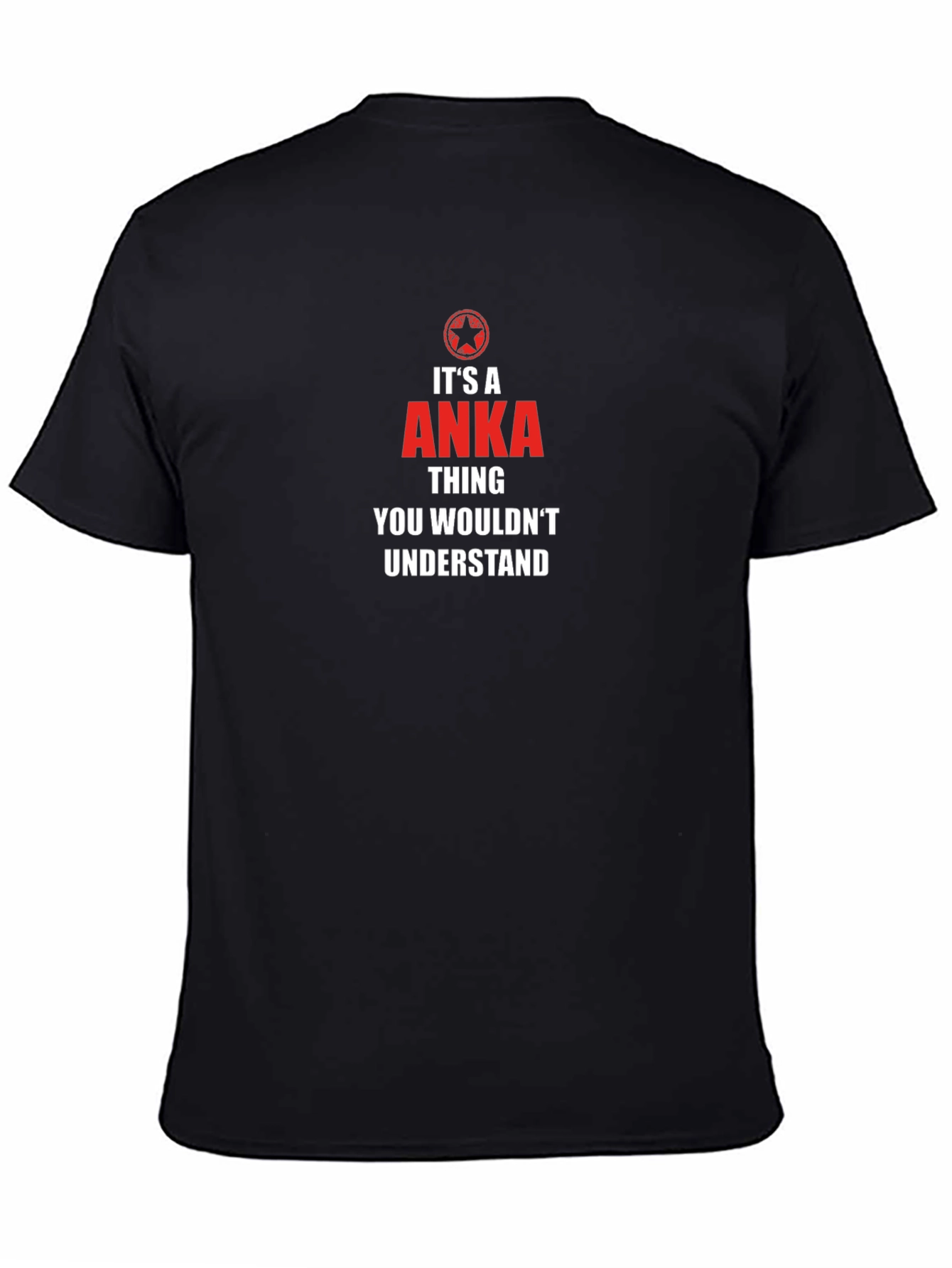 Its A ANKA Thing T-Shirt