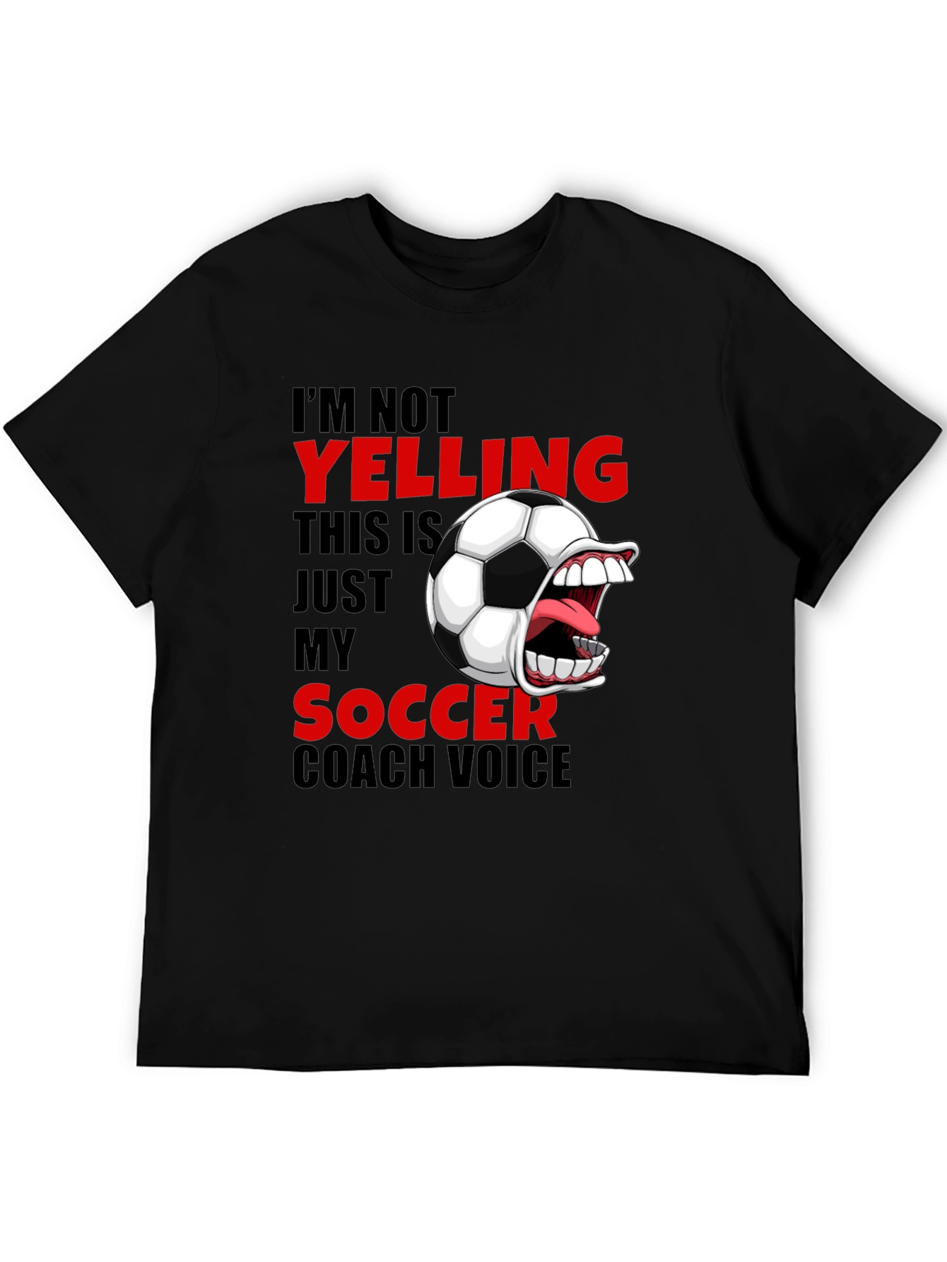 Funny Soccer Coach T-Shirt - Im Not Yelling
