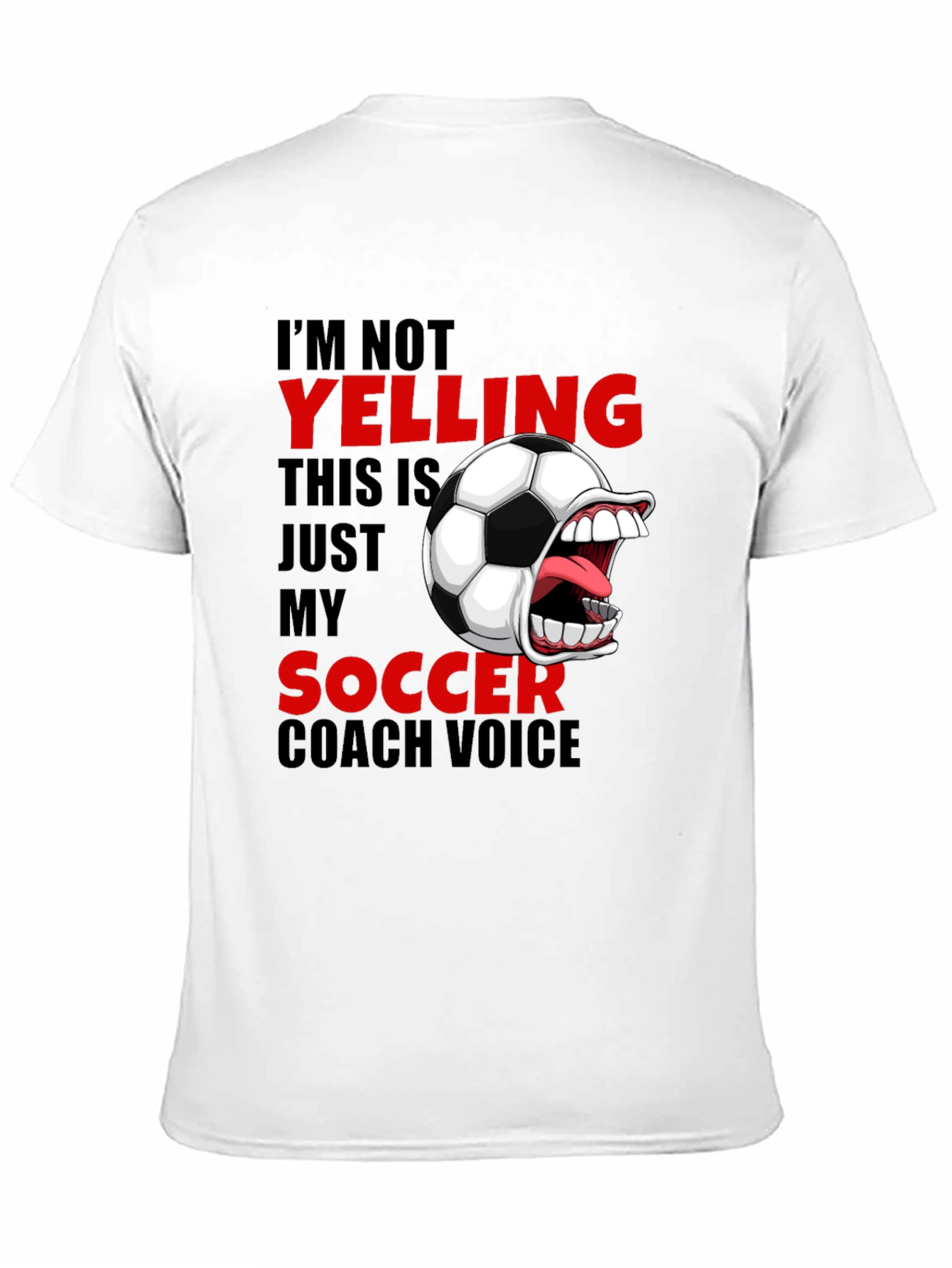 Funny Soccer Coach T-Shirt - Im Not Yelling