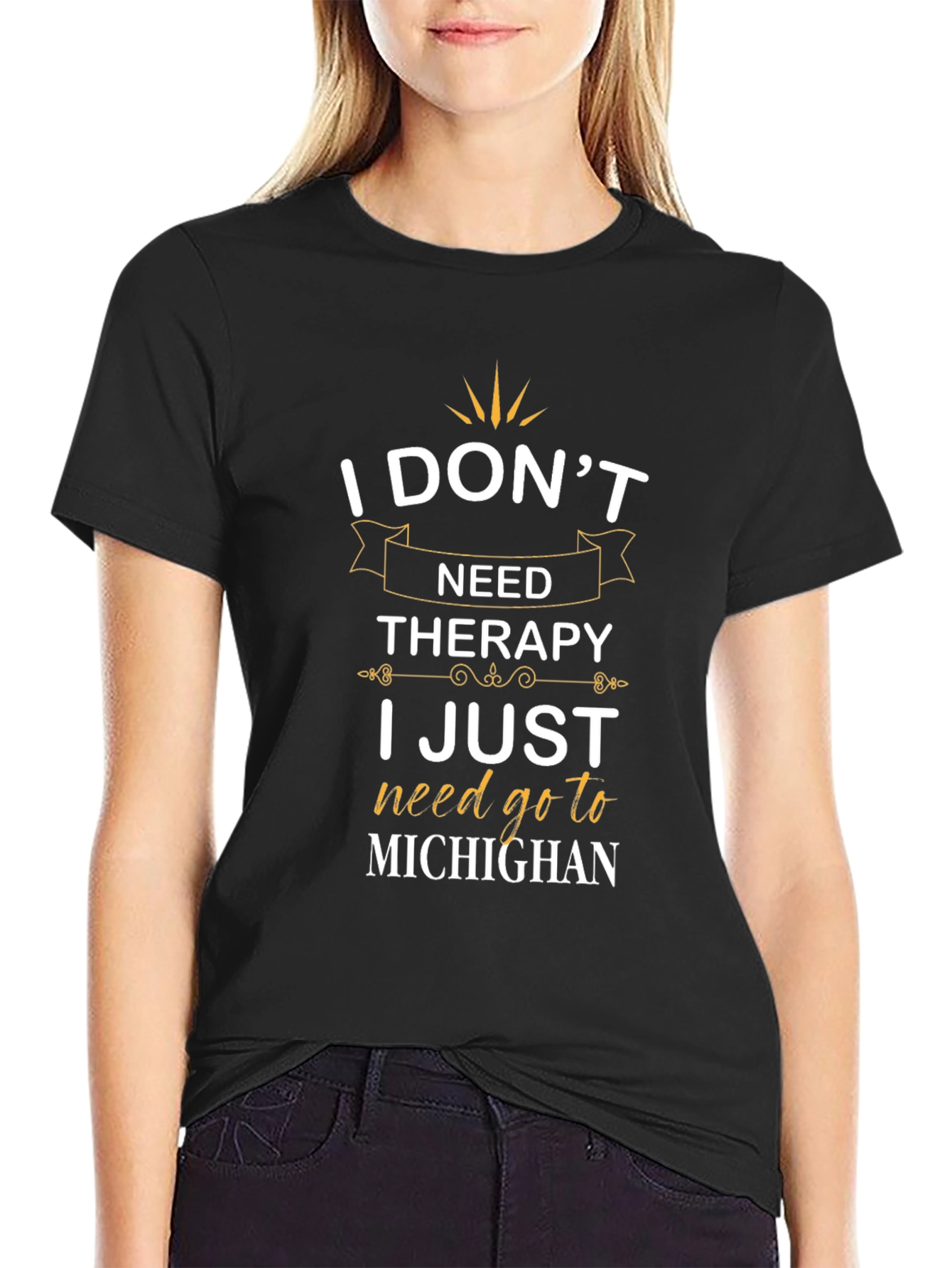 I Dont Need Therapy Michigan T-Shirt