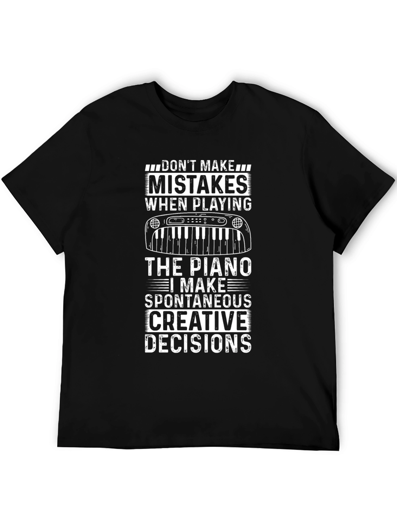 Dont Make Mistakes Piano Player T-Shirt