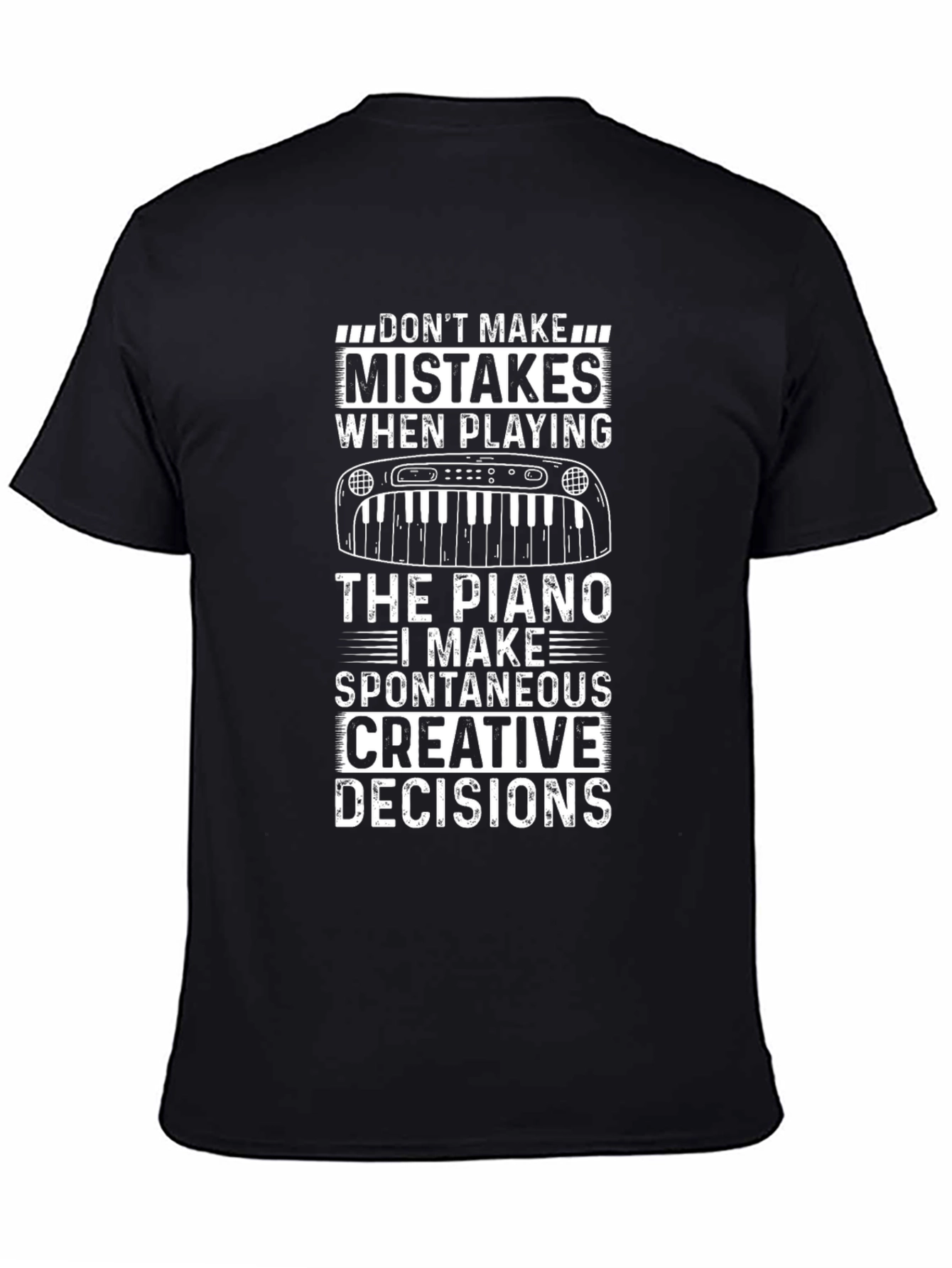 Dont Make Mistakes Piano Player T-Shirt