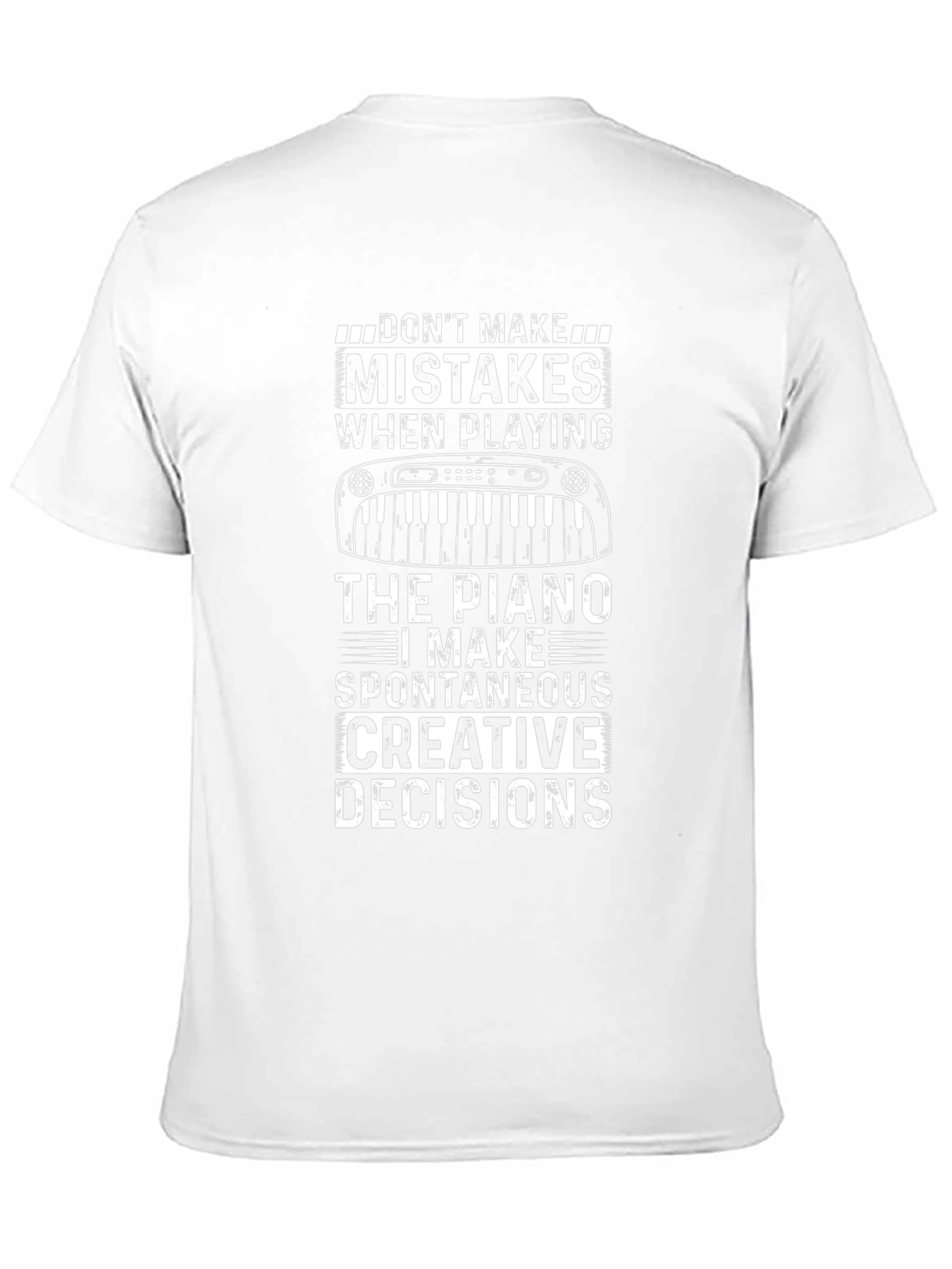 Dont Make Mistakes Piano Player T-Shirt