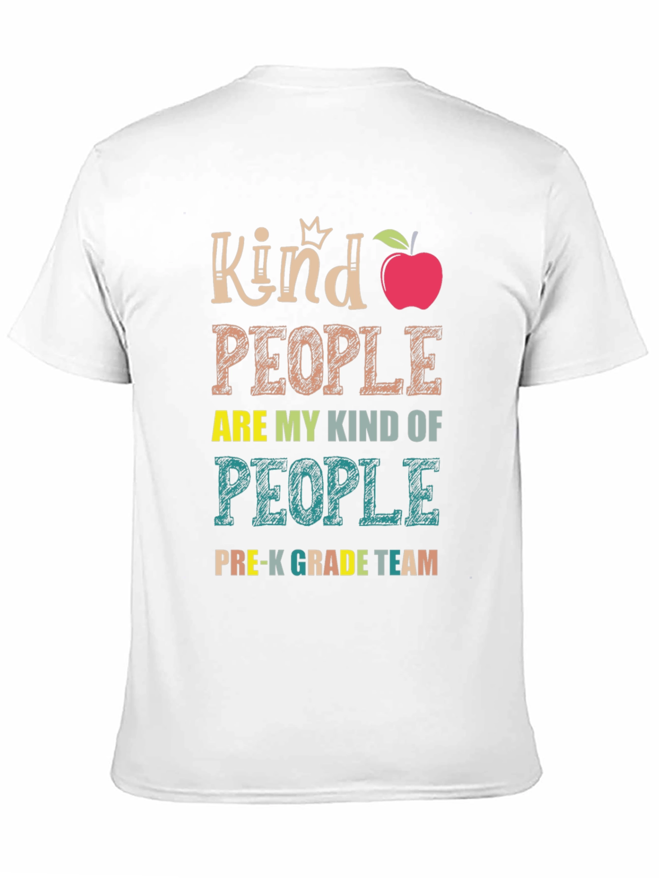 Kind People Pre-K Grade Team Teacher T-Shirt