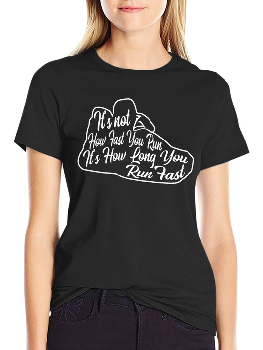 Motivational Running T-Shirt - Run Fast Run Long