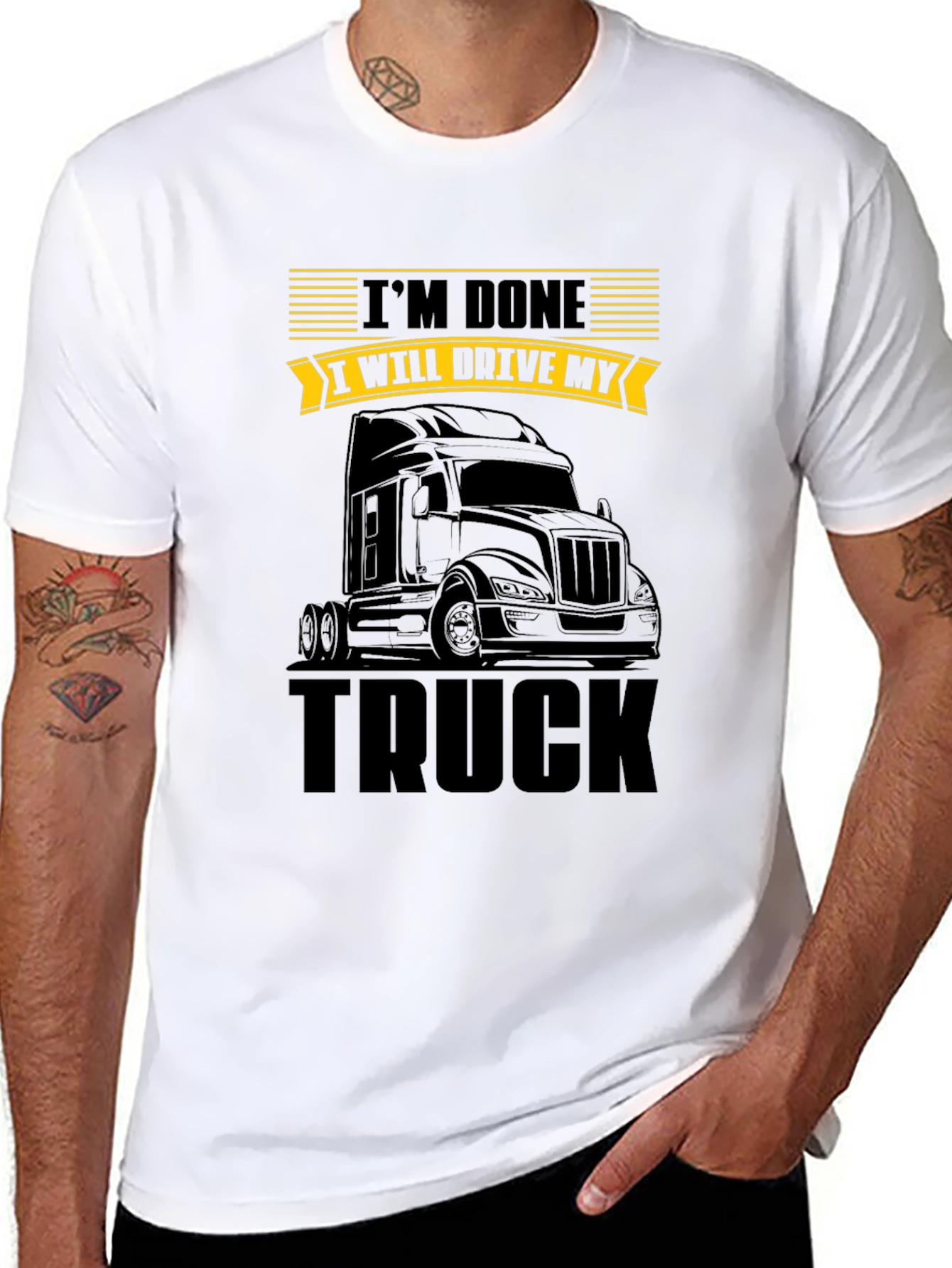 Im Done I Will Drive My Truck T-Shirt