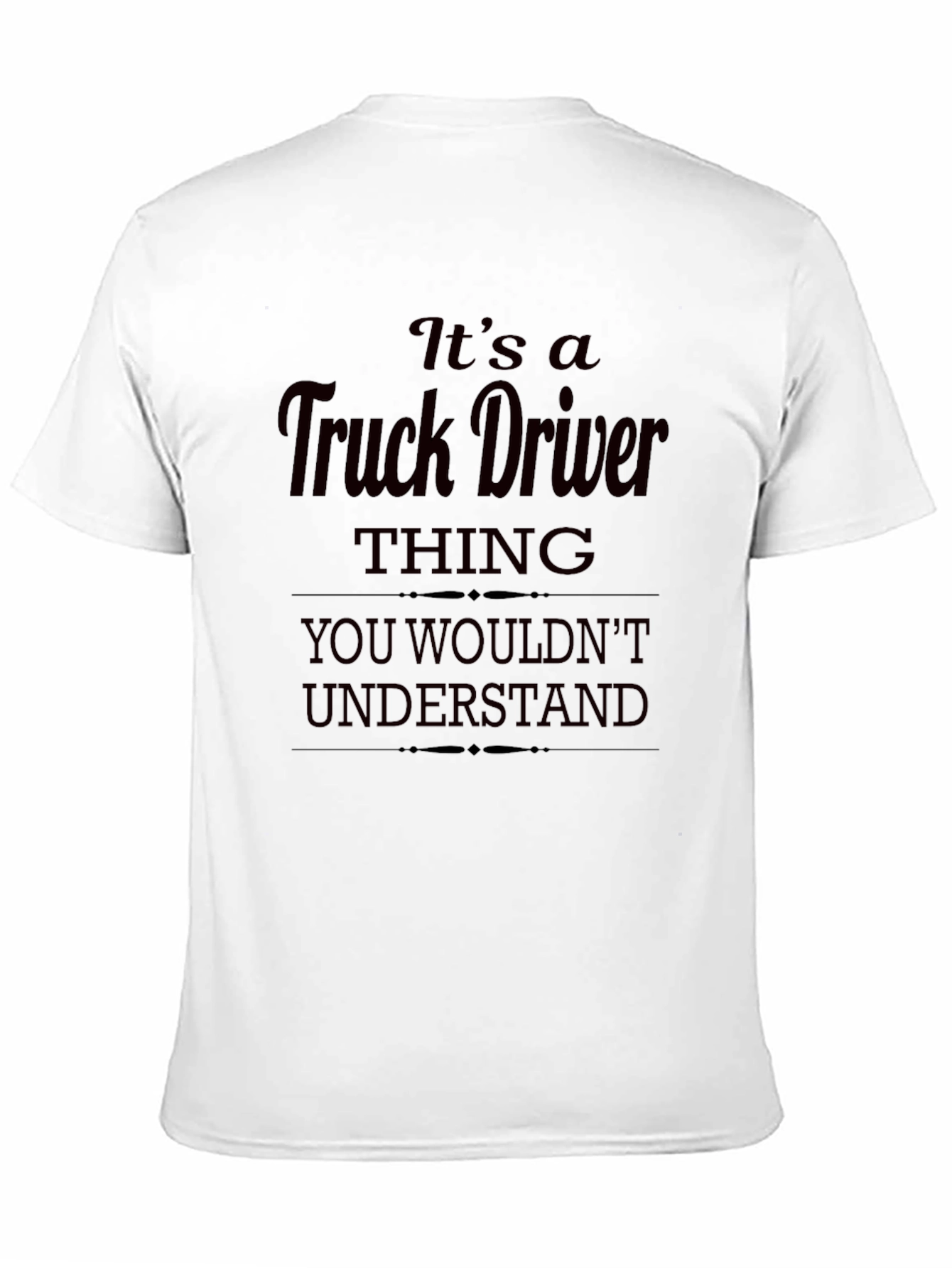 Its a Truck Driver Thing T-Shirt