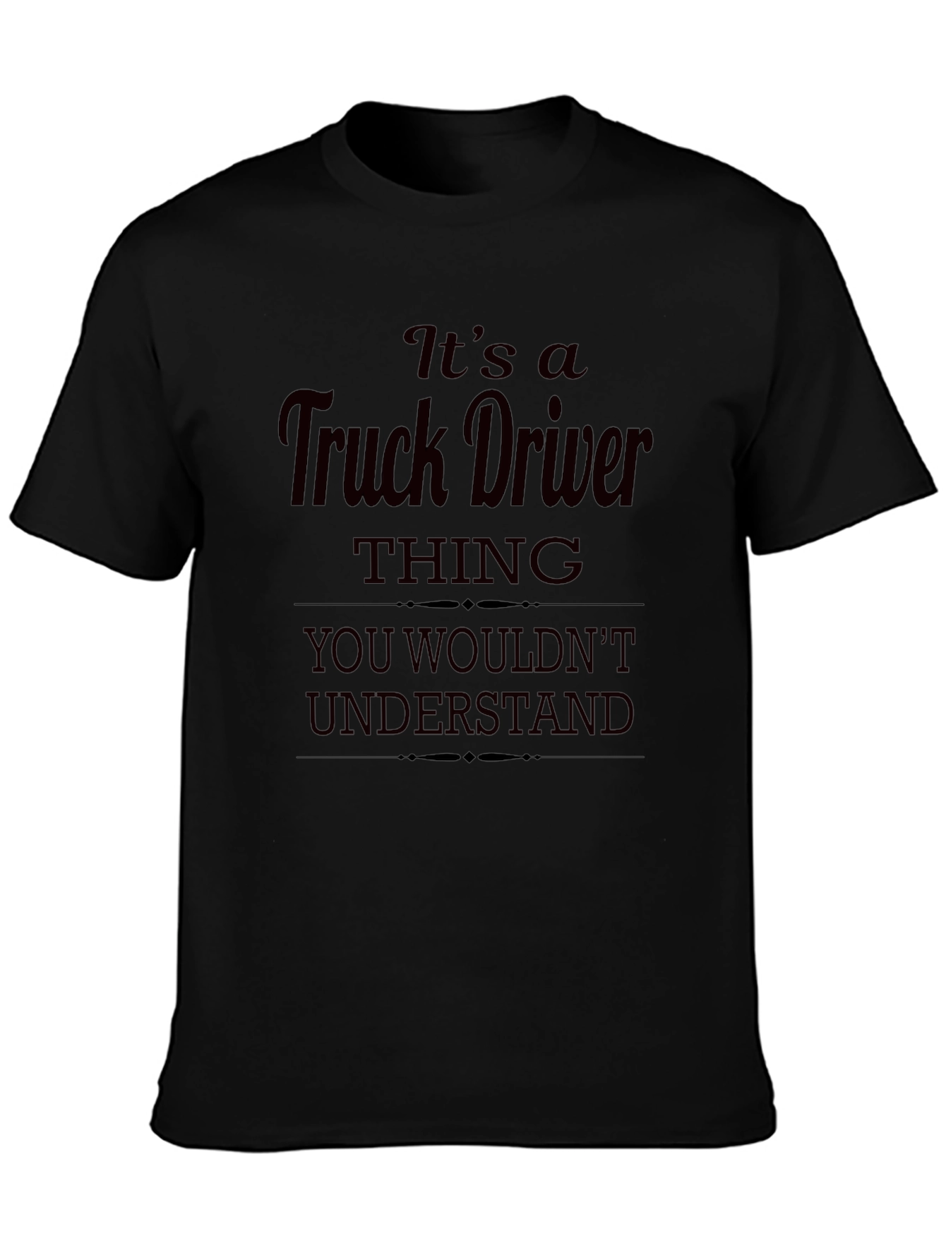 Its a Truck Driver Thing T-Shirt