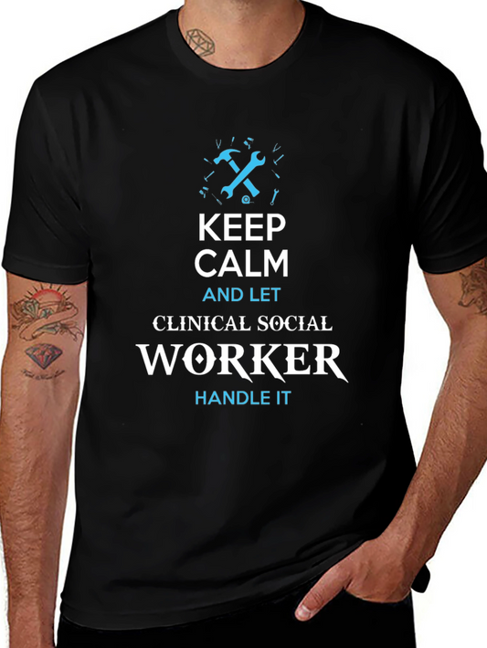 Keep Calm Clinical Social Worker T-Shirt