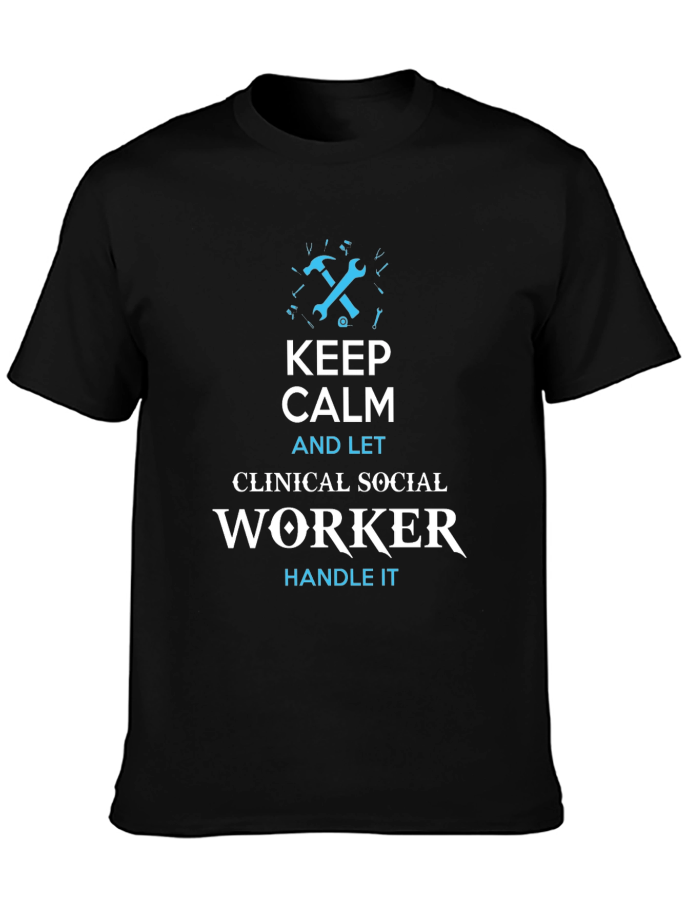 Keep Calm Clinical Social Worker T-Shirt