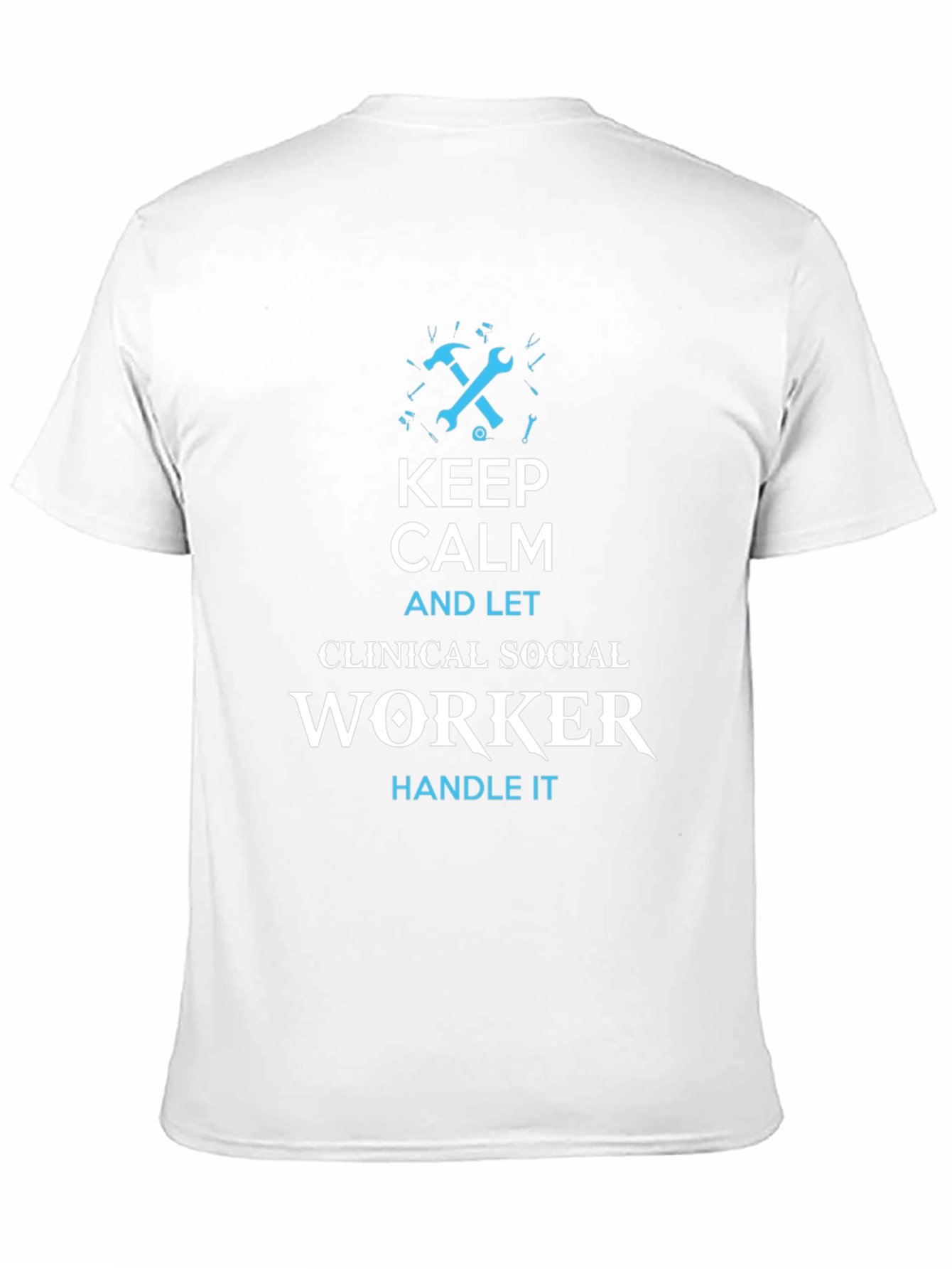 Keep Calm Clinical Social Worker T-Shirt