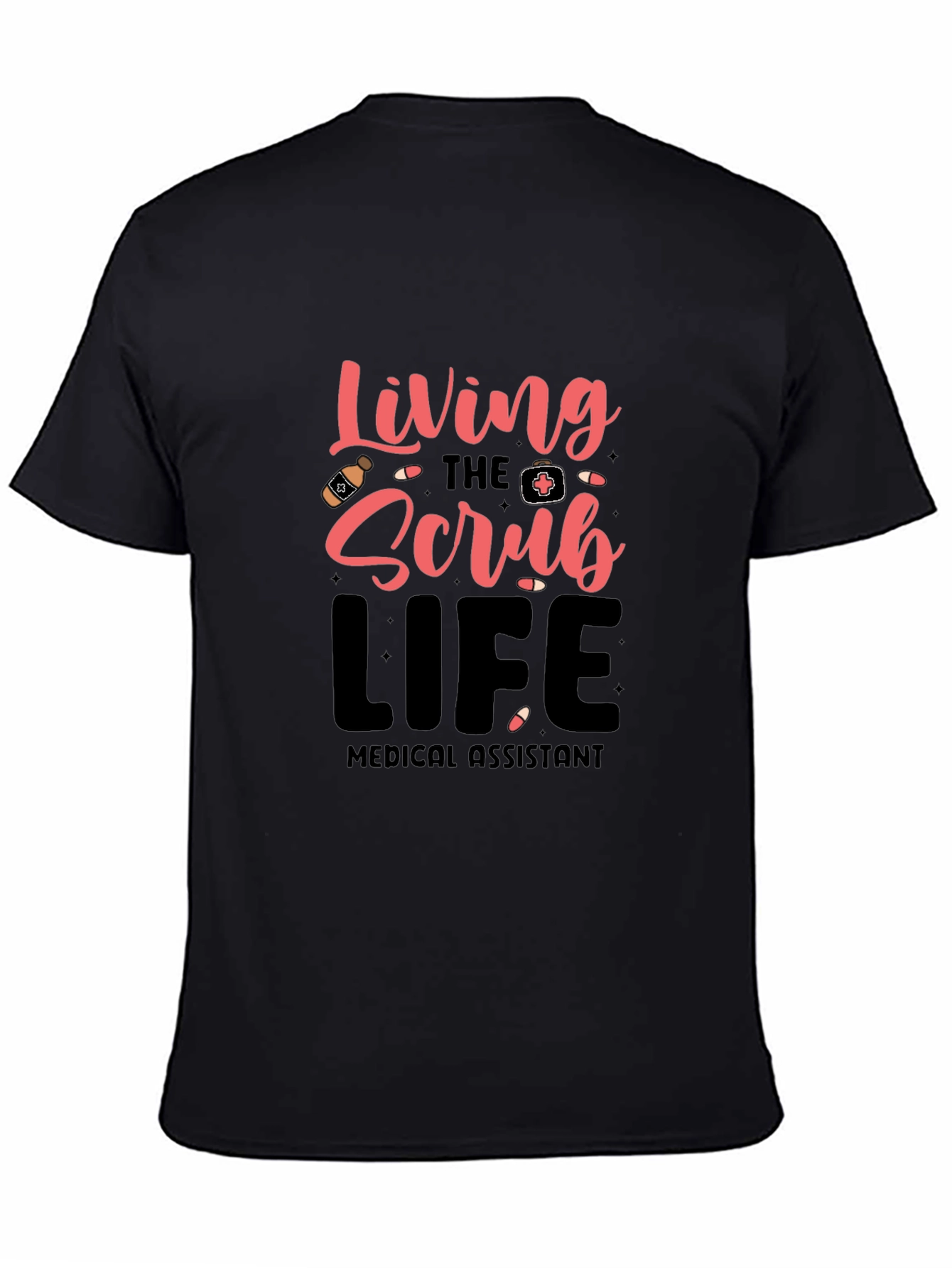 Living the Scrub Life Medical Assistant T-Shirt