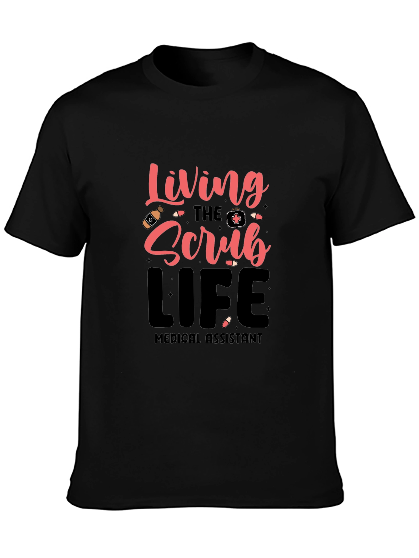 Living the Scrub Life Medical Assistant T-Shirt