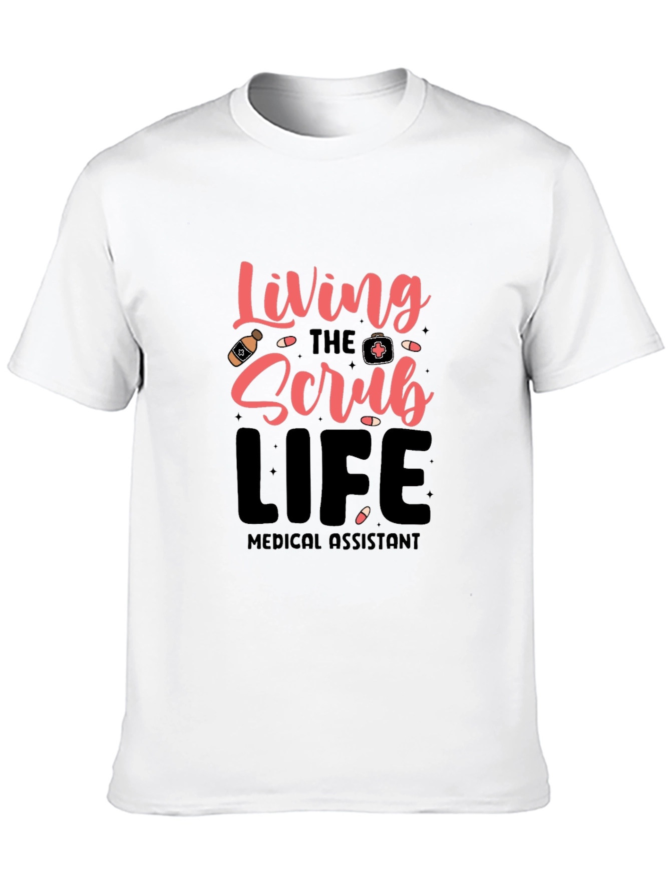 Living the Scrub Life Medical Assistant T-Shirt