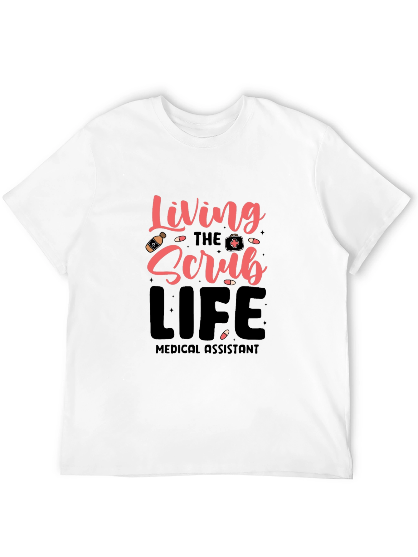 Living the Scrub Life Medical Assistant T-Shirt
