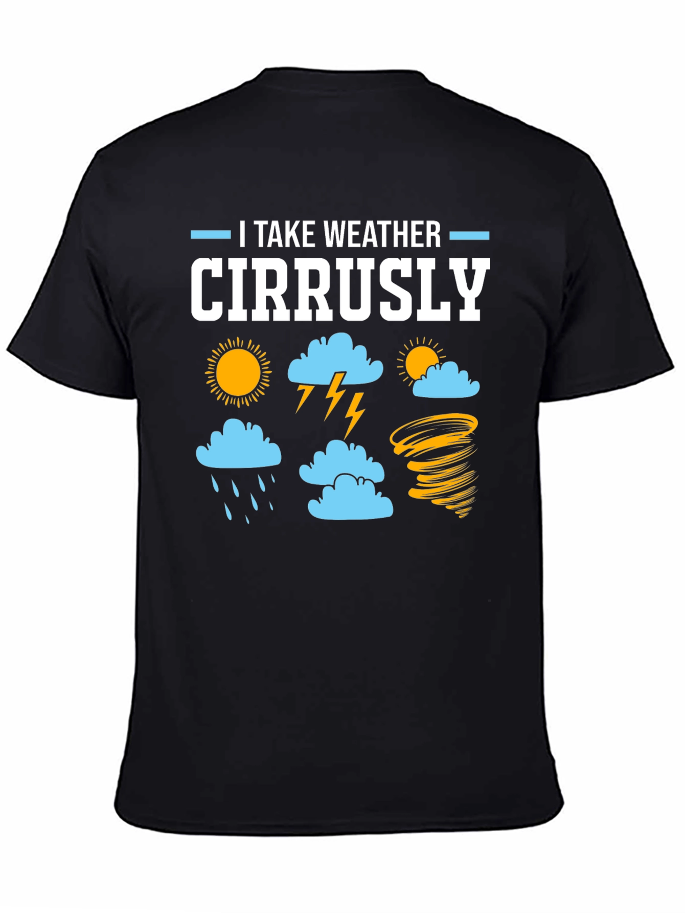 I Take Weather Cirrusly Graphic T-Shirt
