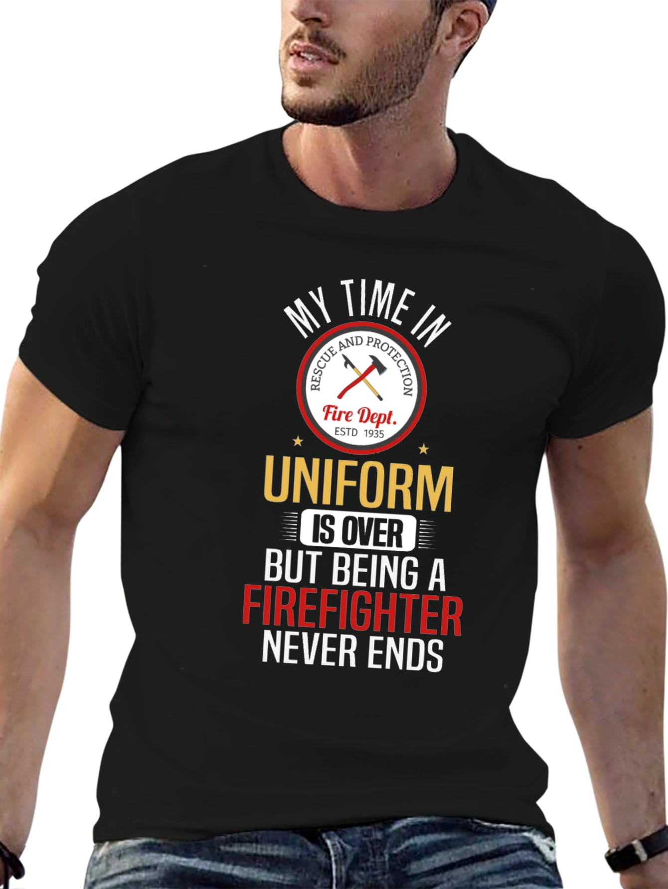 Firefighter T-Shirt: My Time in Uniform