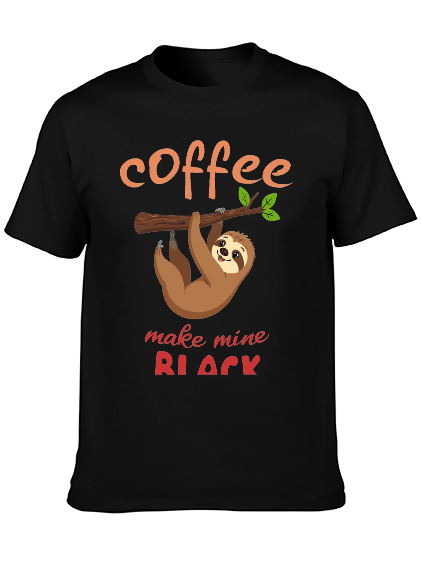 Coffee Sloth T-Shirt - Make Mine Black Funny Tee