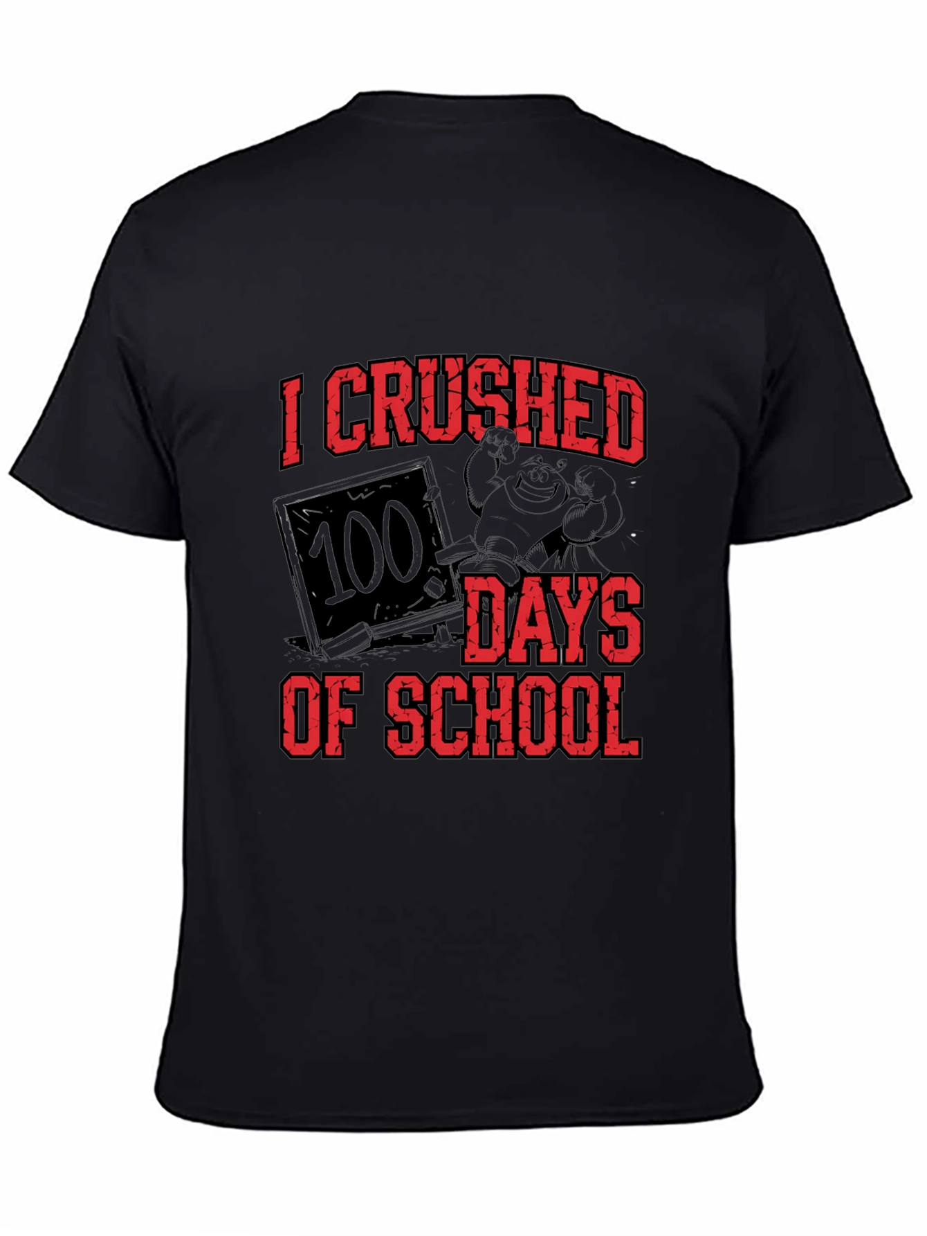 I Crushed 100 Days of School T-Shirt