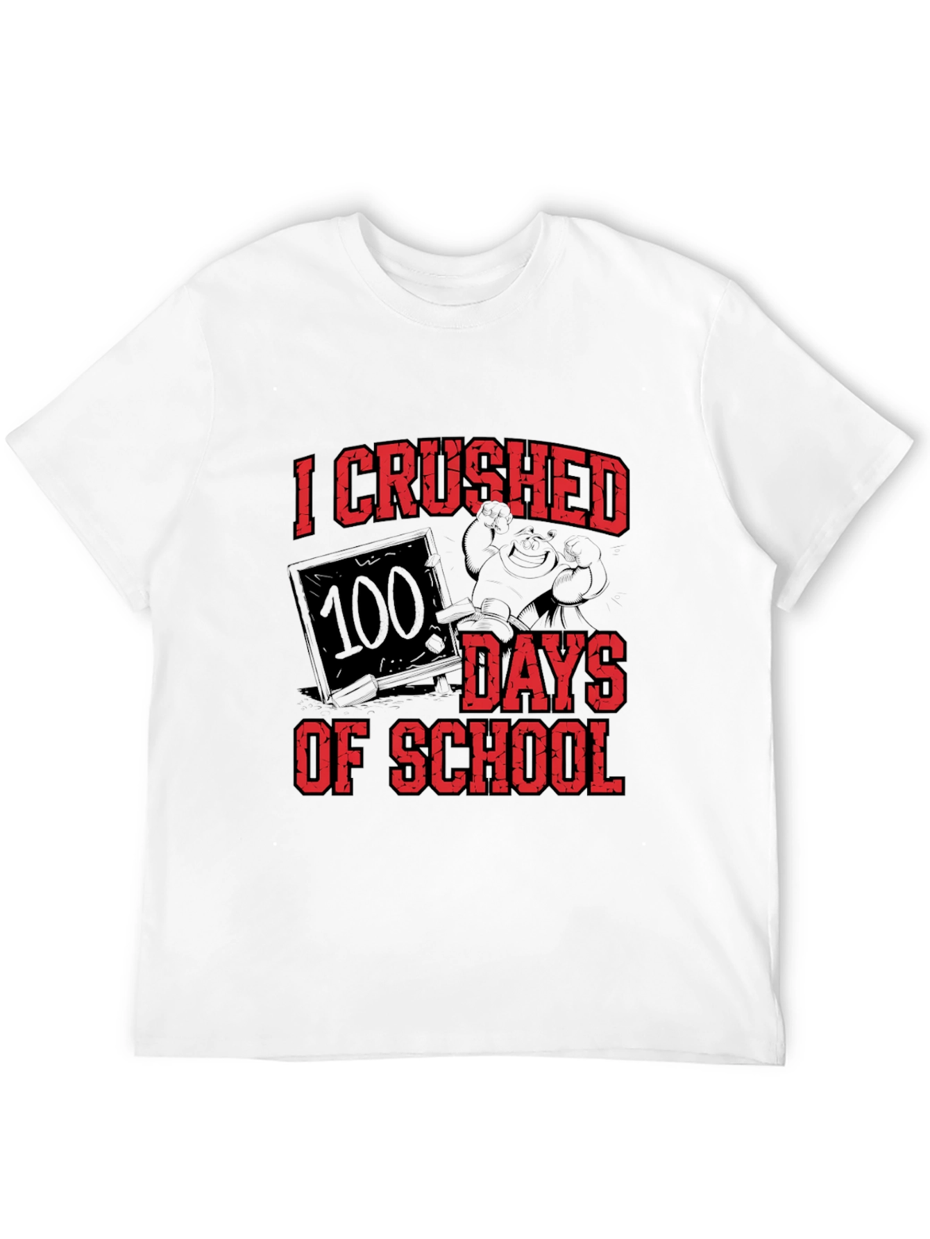 I Crushed 100 Days of School T-Shirt