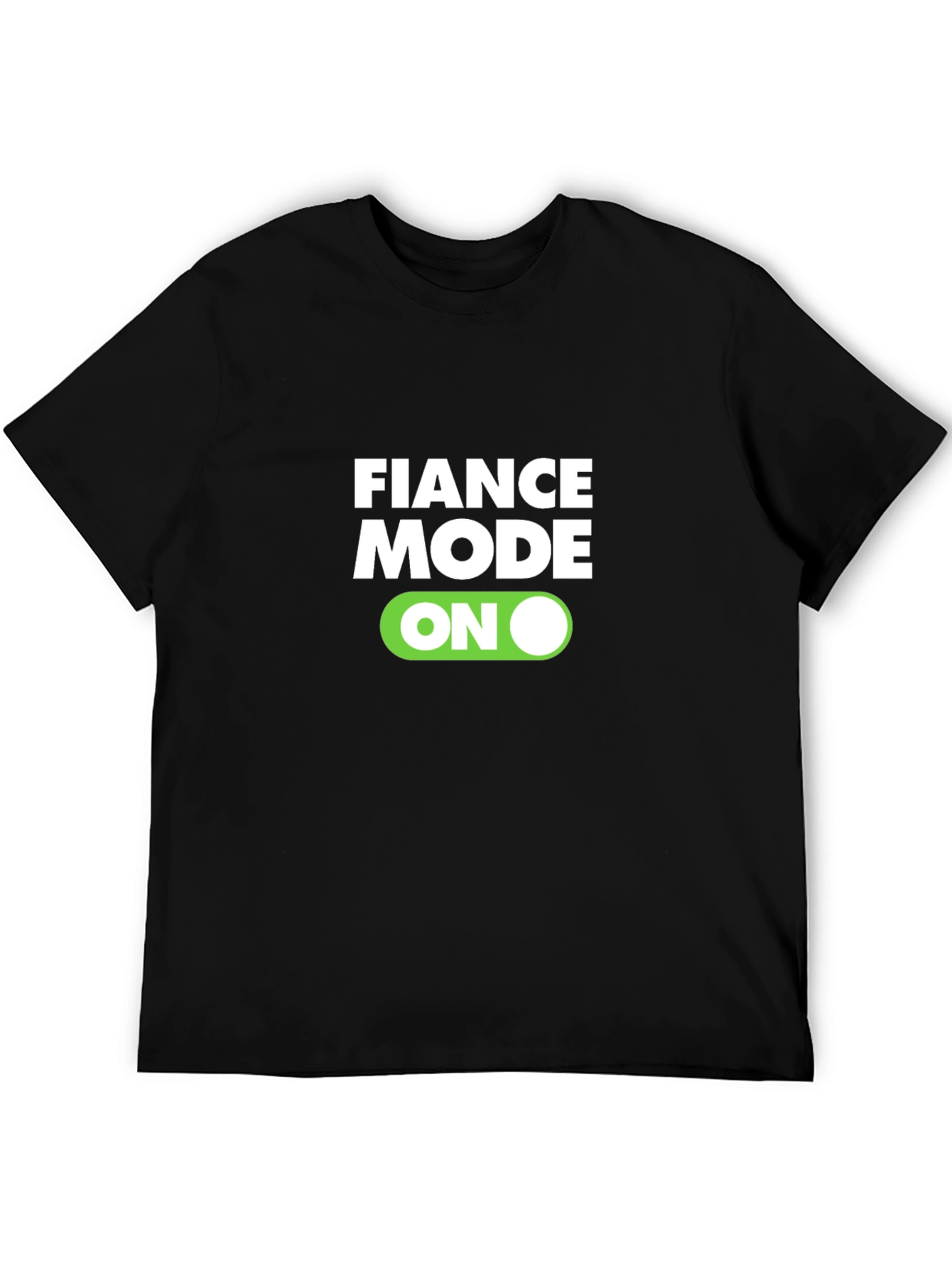 Fiance Mode On Graphic Tee - Funny Engagement Shirt