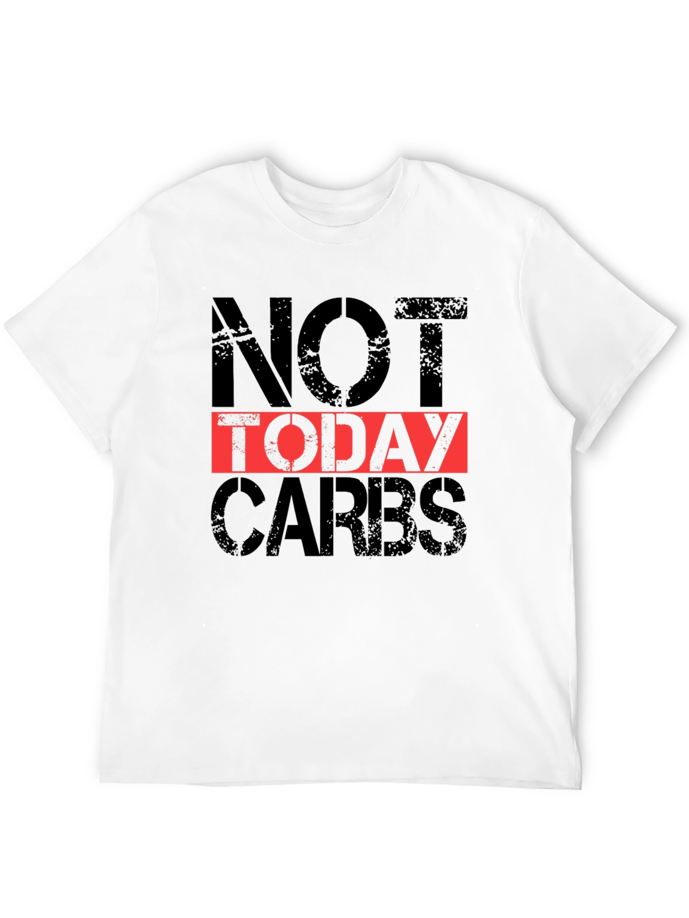 Not Today Carbs Graphic Tee