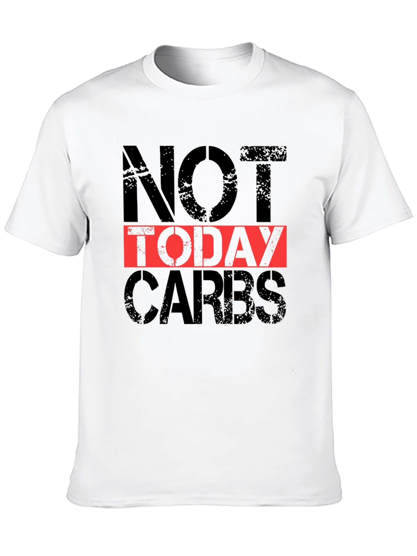 Not Today Carbs Graphic Tee