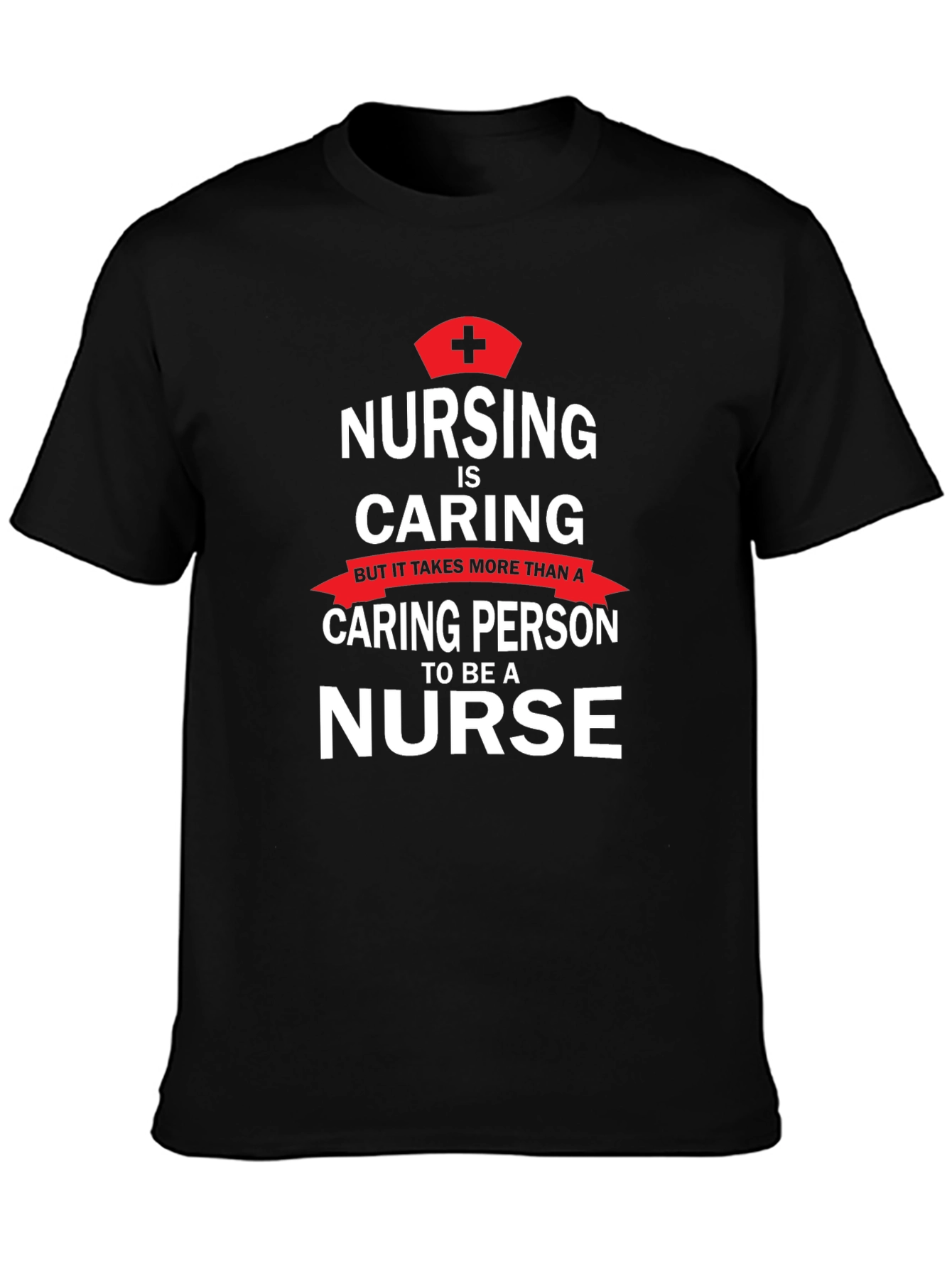 Nursing is Caring T-Shirt - Nurse Appreciation Tee