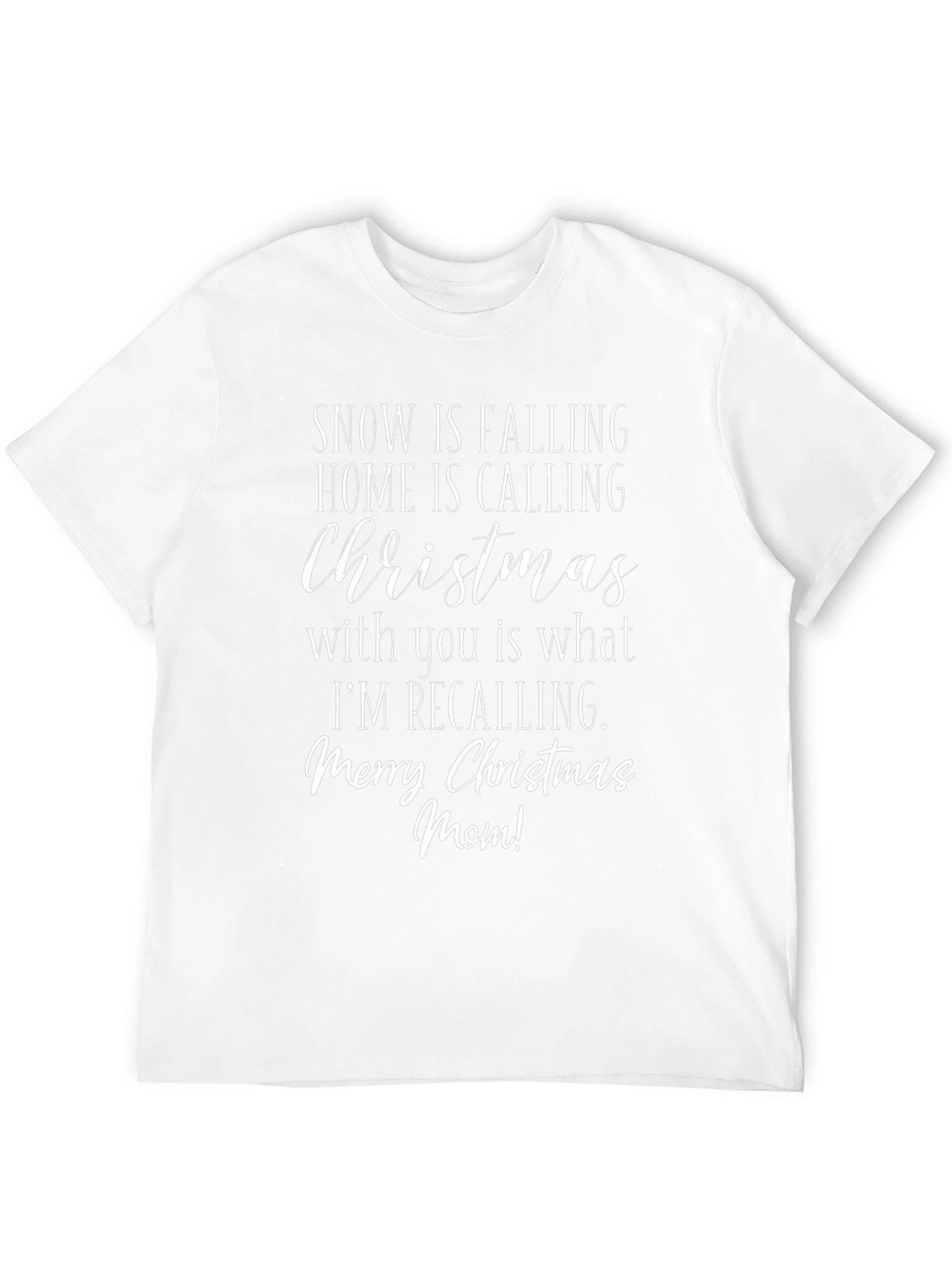 Snow is Falling Christmas T-Shirt for Mom