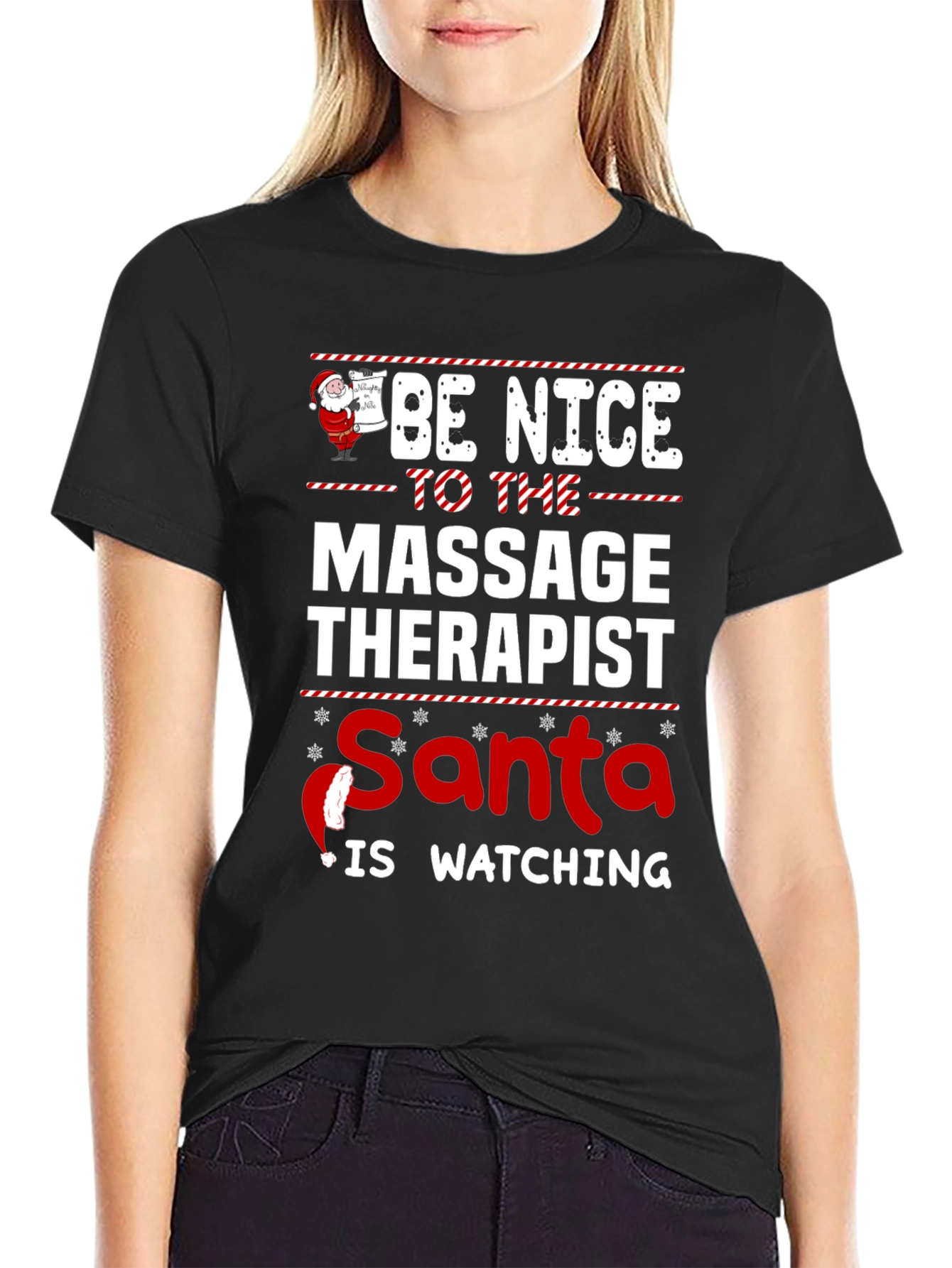 Be Nice to the Massage Therapist Santa Watching T-Shirt