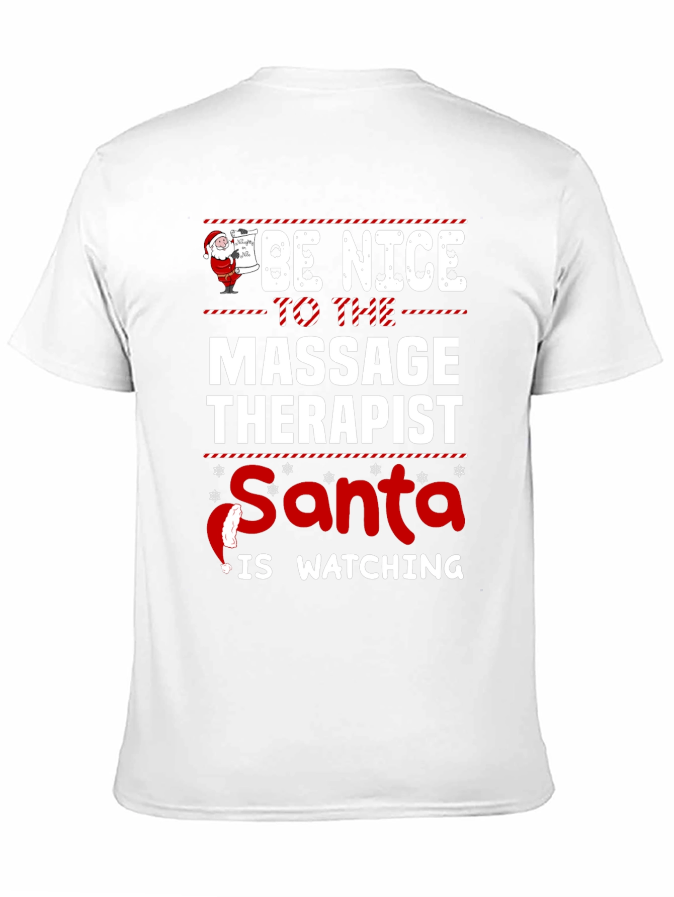 Be Nice to the Massage Therapist Santa Watching T-Shirt