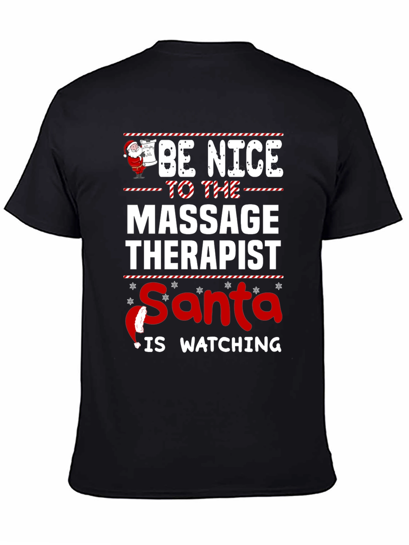 Be Nice to the Massage Therapist Santa Watching T-Shirt