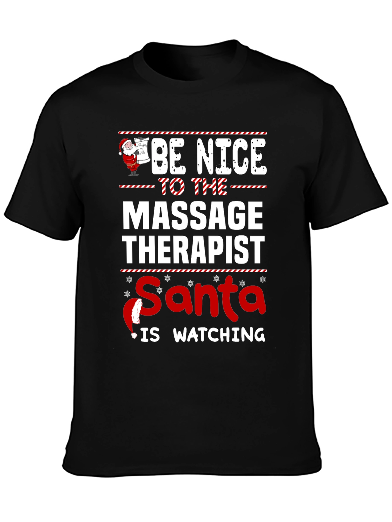 Be Nice to the Massage Therapist Santa Watching T-Shirt