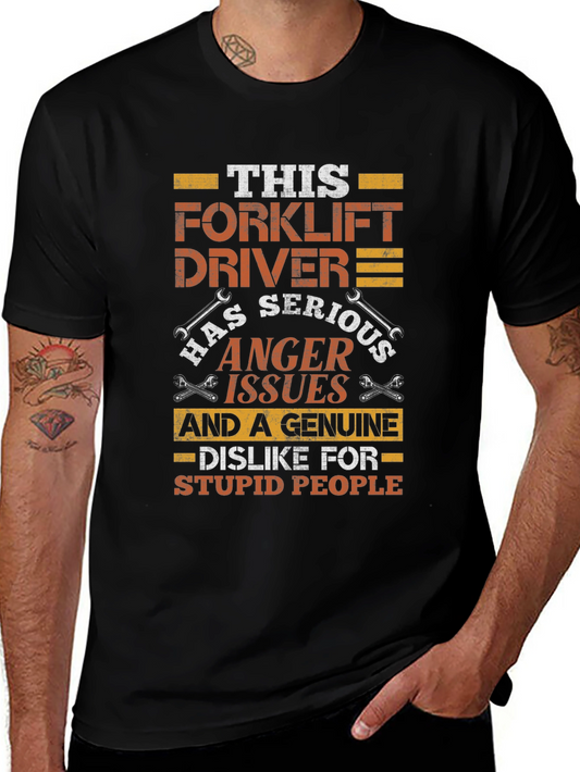Forklift Driver Anger Issues Funny T-Shirt
