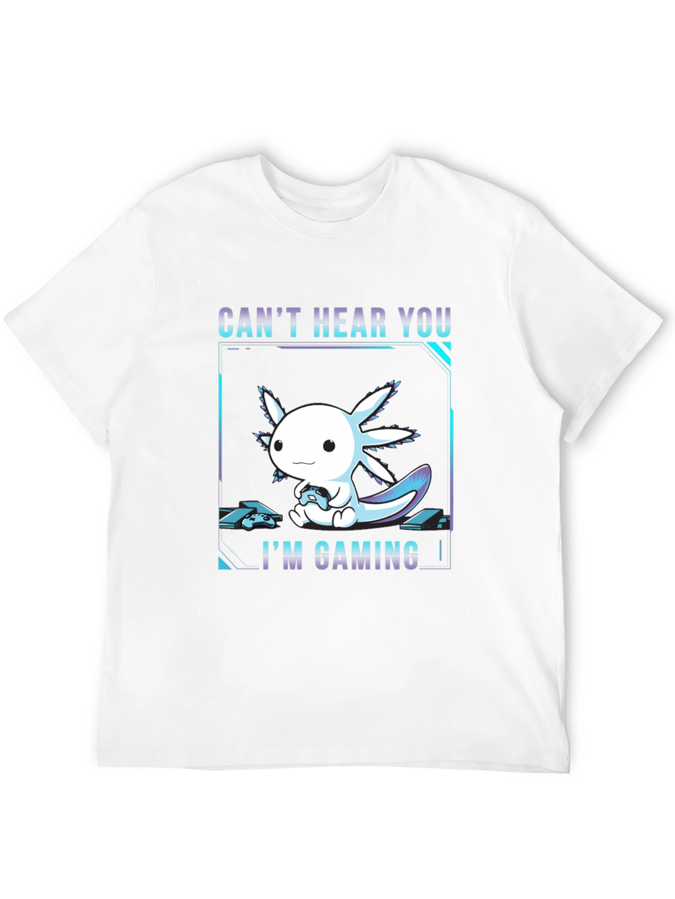 Cute Axolotl Gaming T-Shirt - Cant Hear You!