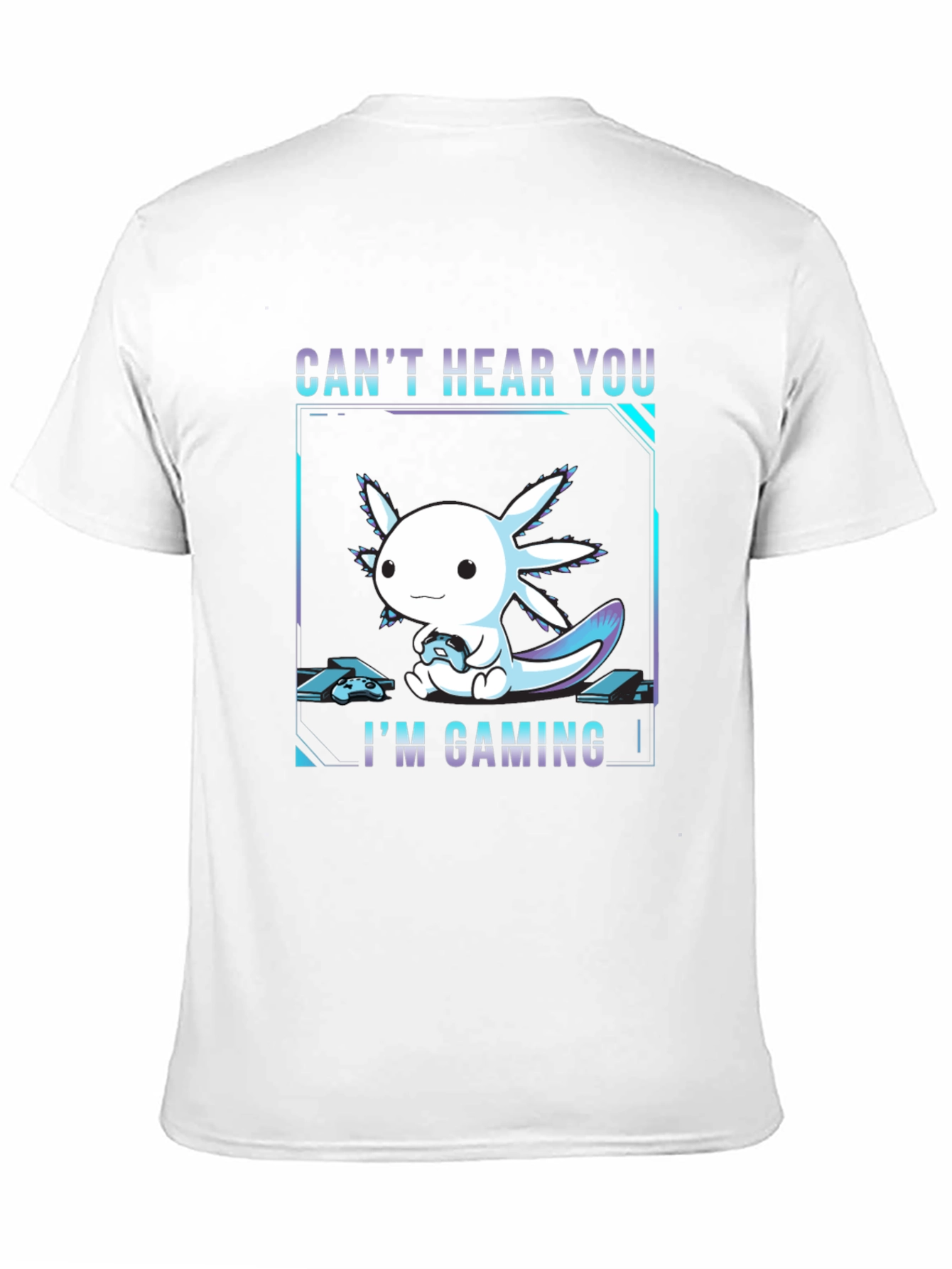 Cute Axolotl Gaming T-Shirt - Cant Hear You!