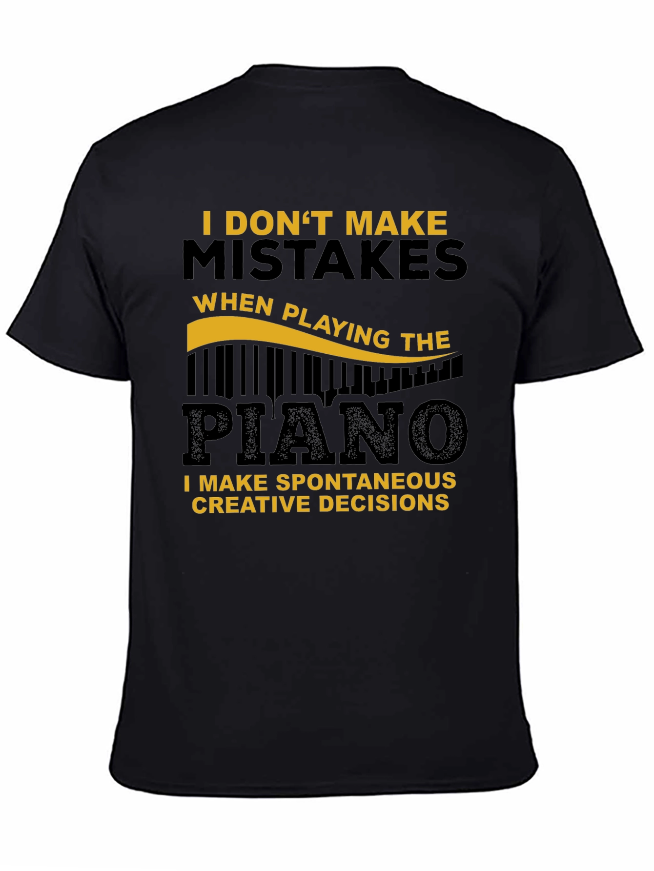 Funny Piano T-Shirt - Spontaneous Creative Decisions