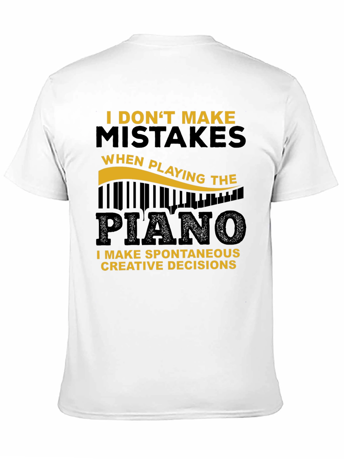 Funny Piano T-Shirt - Spontaneous Creative Decisions
