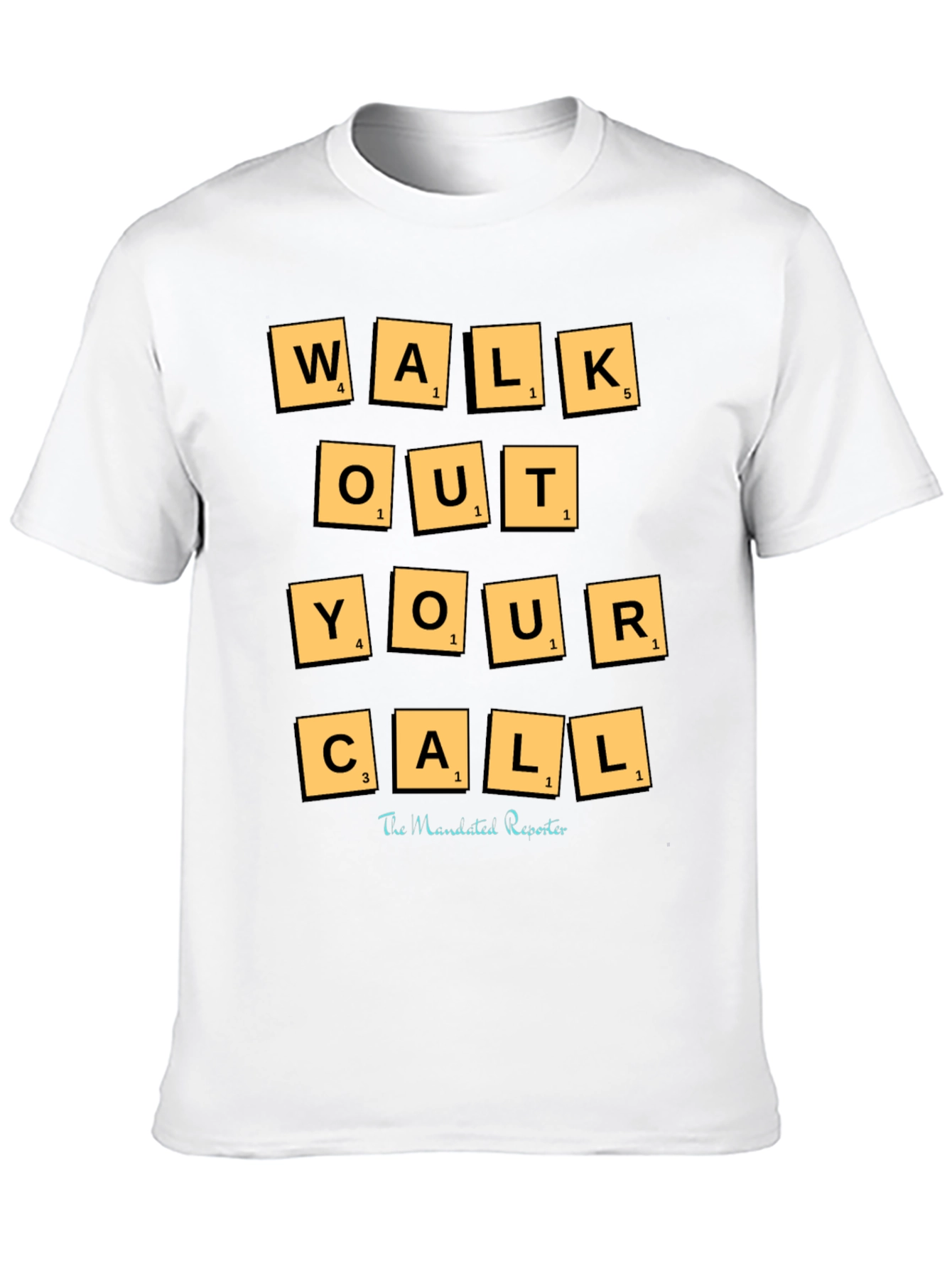 Walk Out Your Call T-Shirt - Scrabble Tile Design