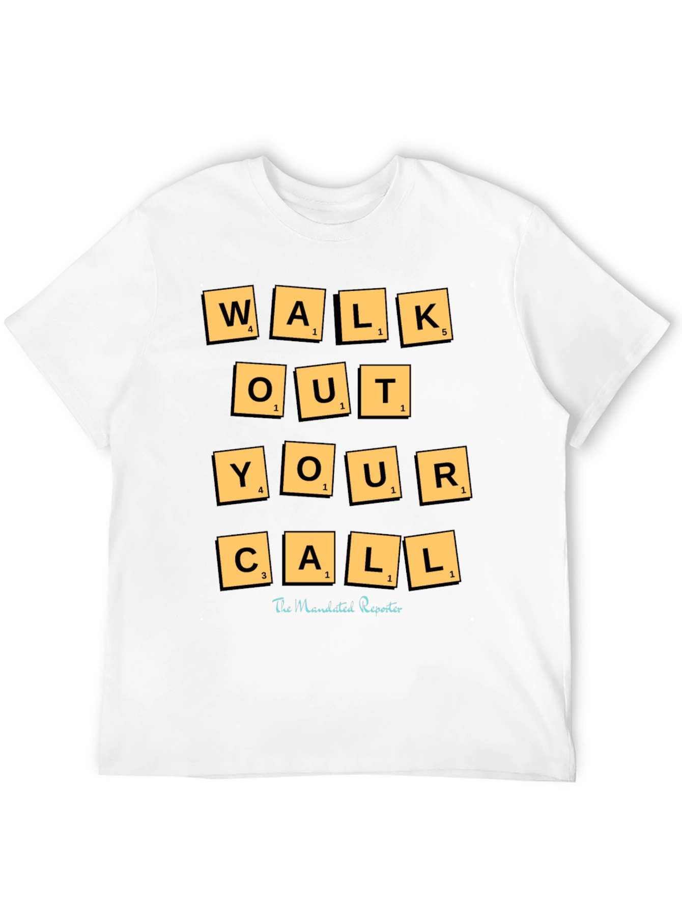 Walk Out Your Call T-Shirt - Scrabble Tile Design